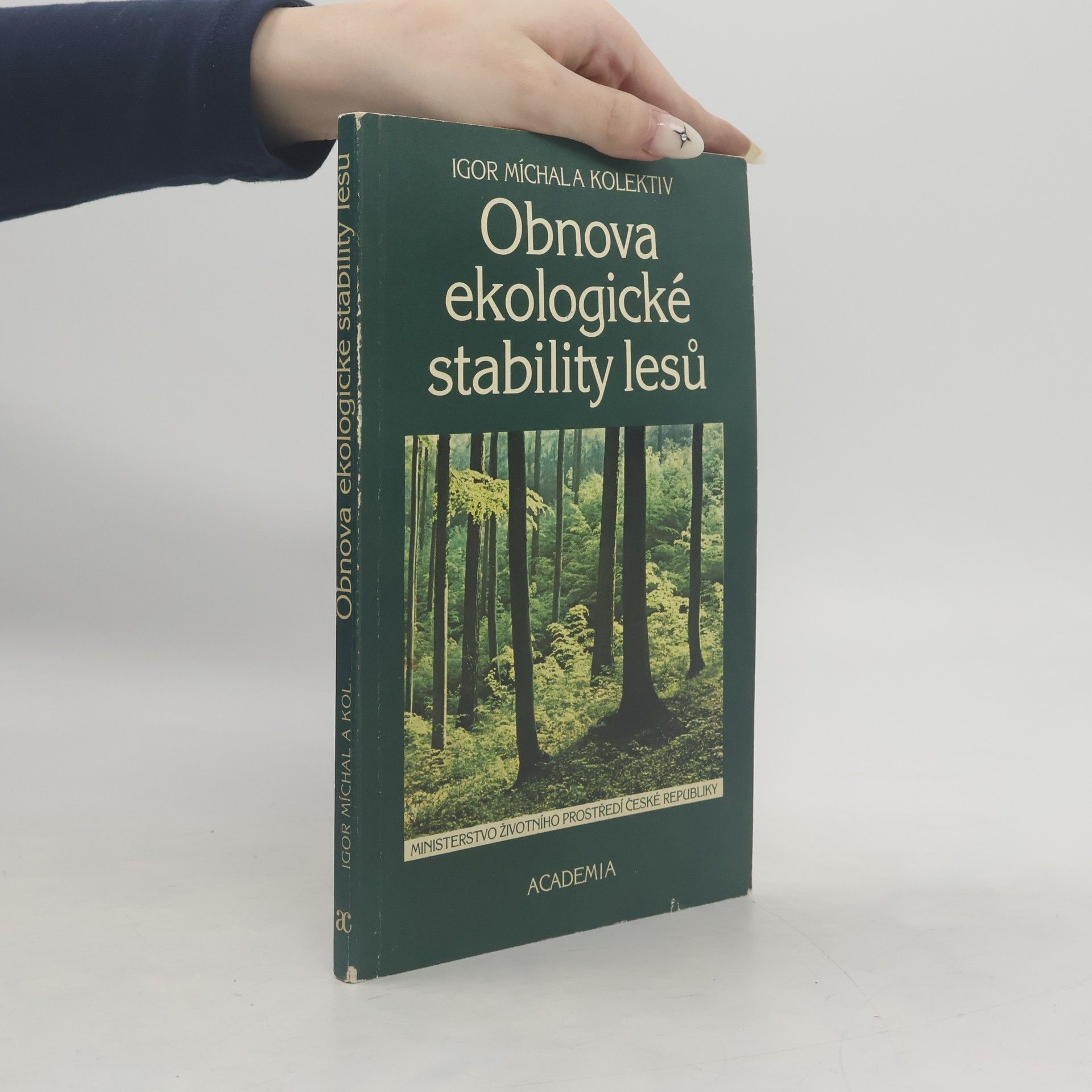 Igor Míchal Obnova ekologické stability lesů