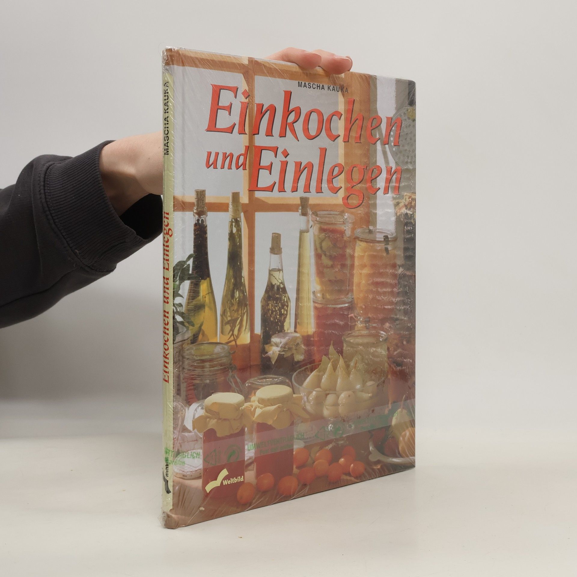 Mascha Kauka Einkochen und Einlegen