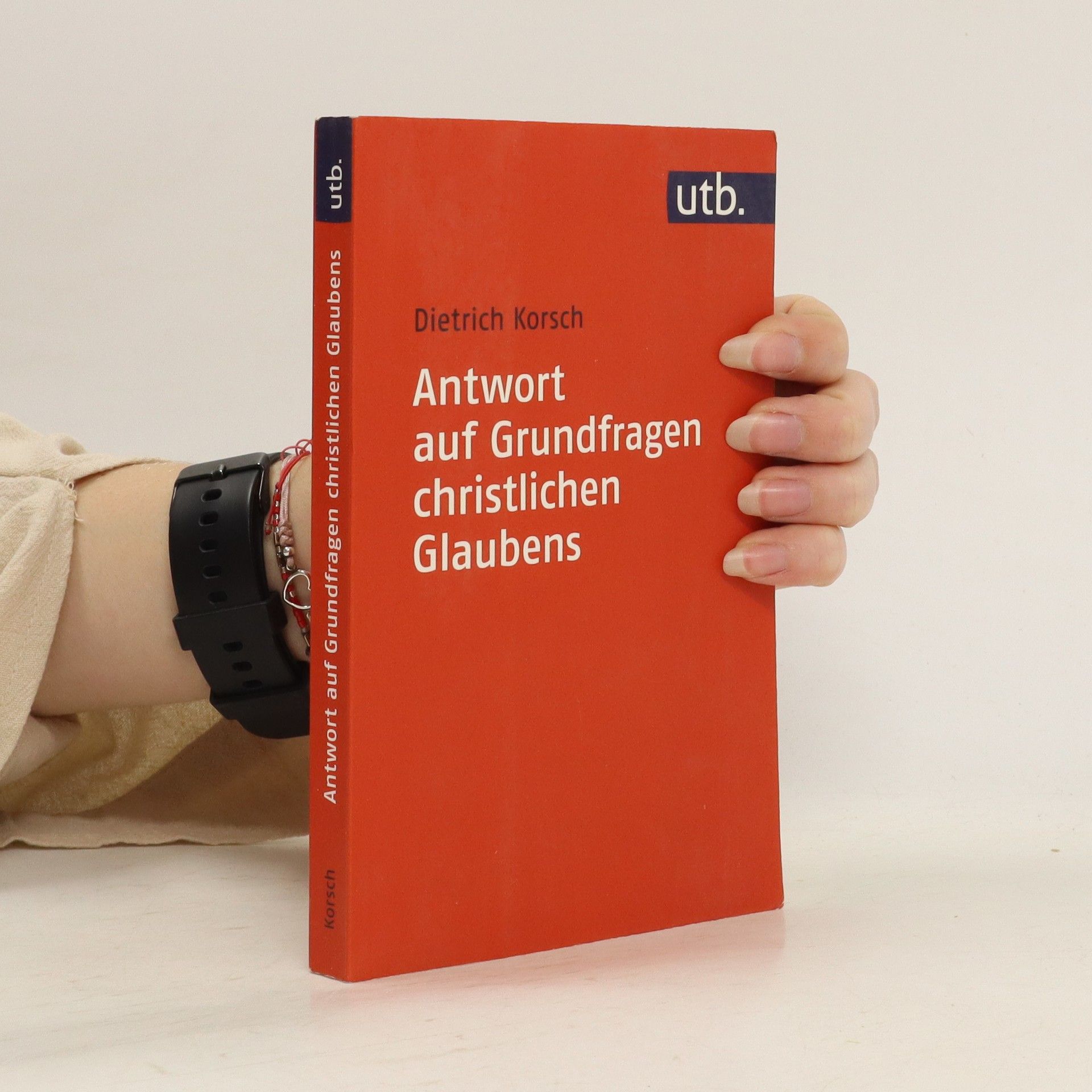 Dietrich Korsch Antwort auf Grundfragen christlichen Glaubens