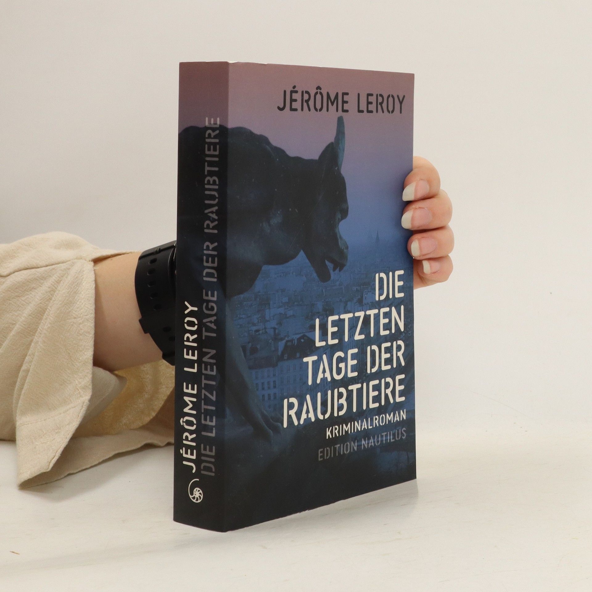 Jerome LeRoy Die letzten Tage der Raubtiere