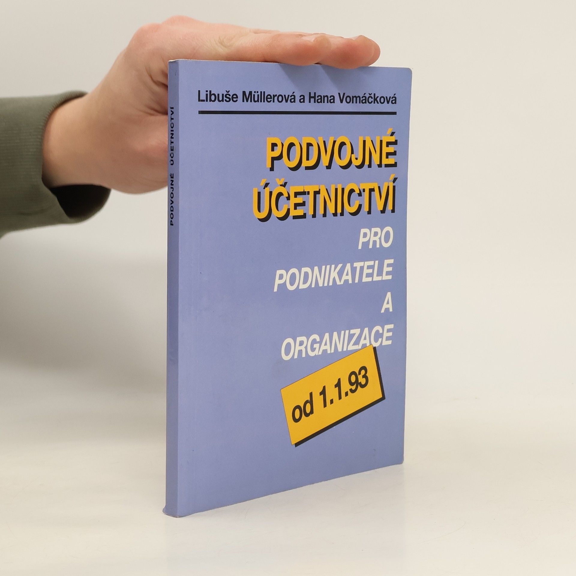Libuše Müllerová Podvojné účetnictví pro podnikatele a organizace od 1. 1. 1993
