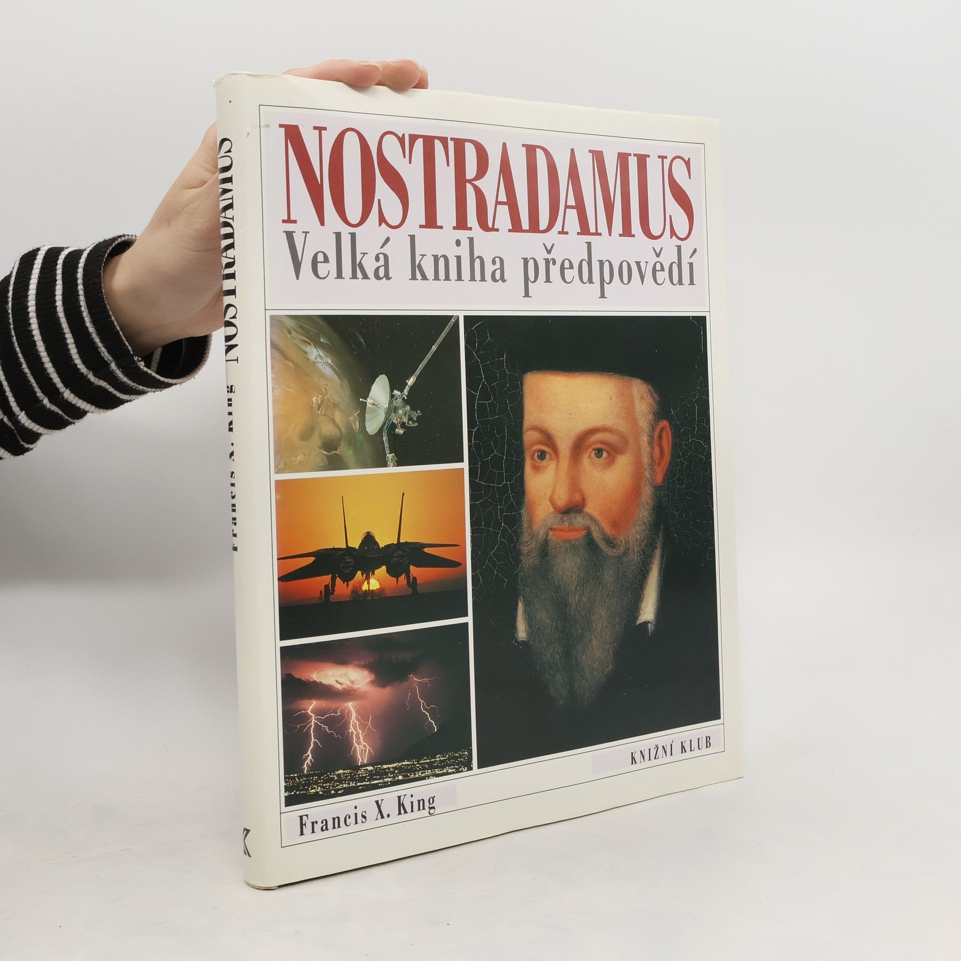 Francis X. King Nostradamus. Velká kniha předpovědí