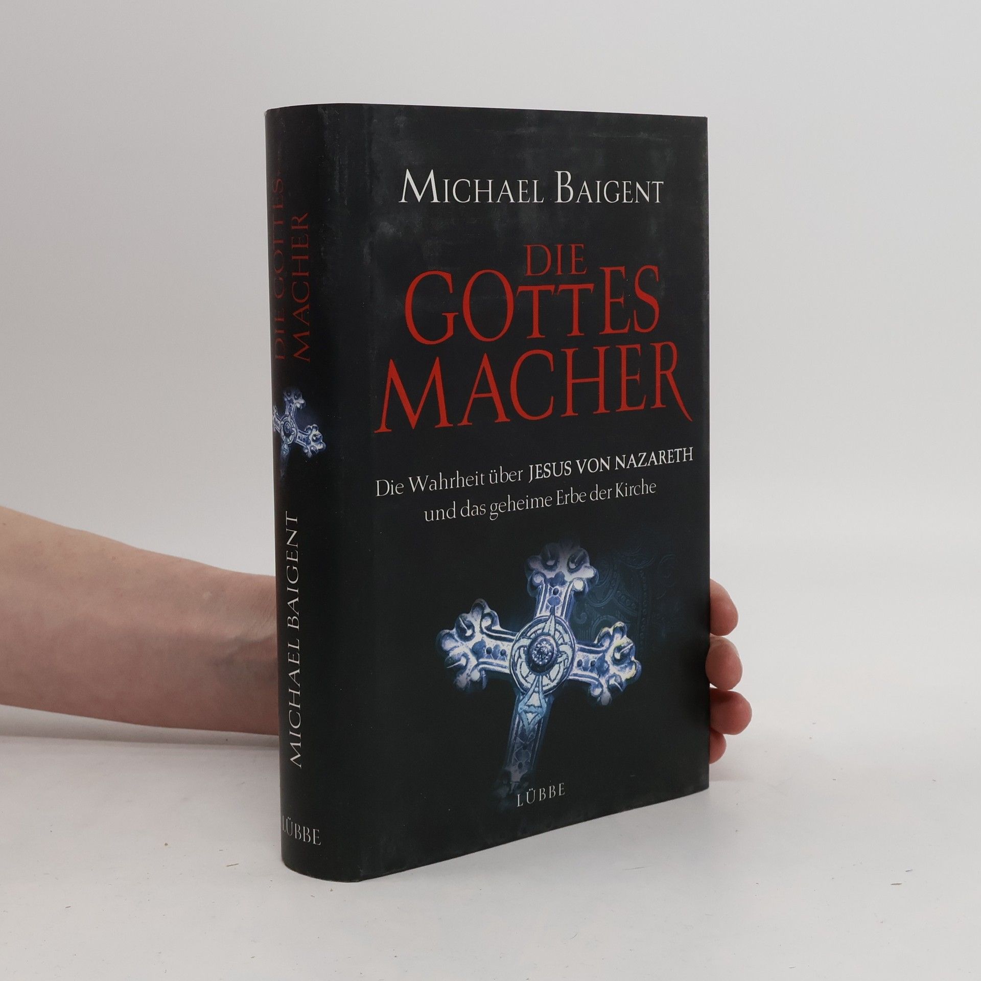Michael Baigent Die Gottes-Macher