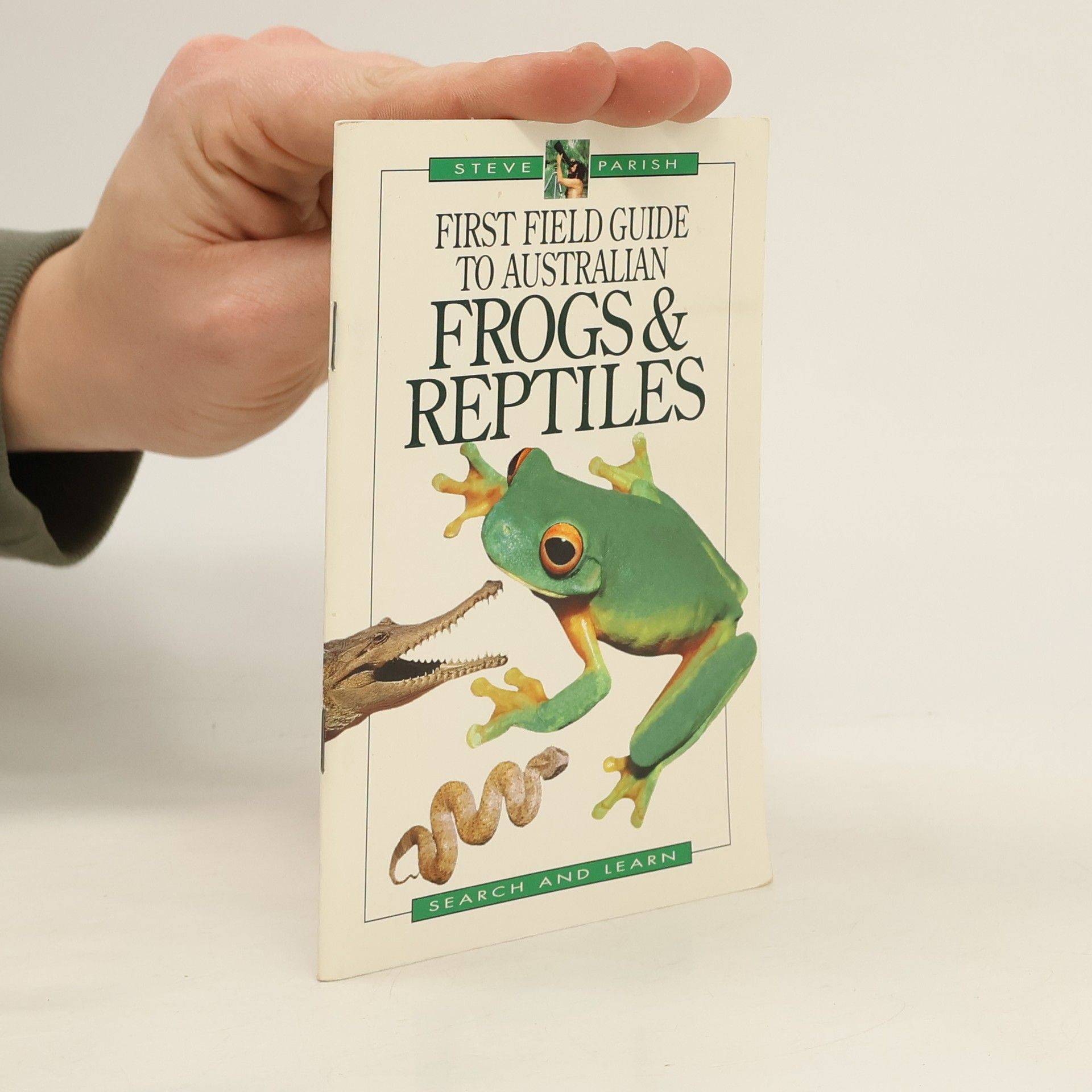 Pat Slater First Field Guide to Australian. Frogs & Reptiles