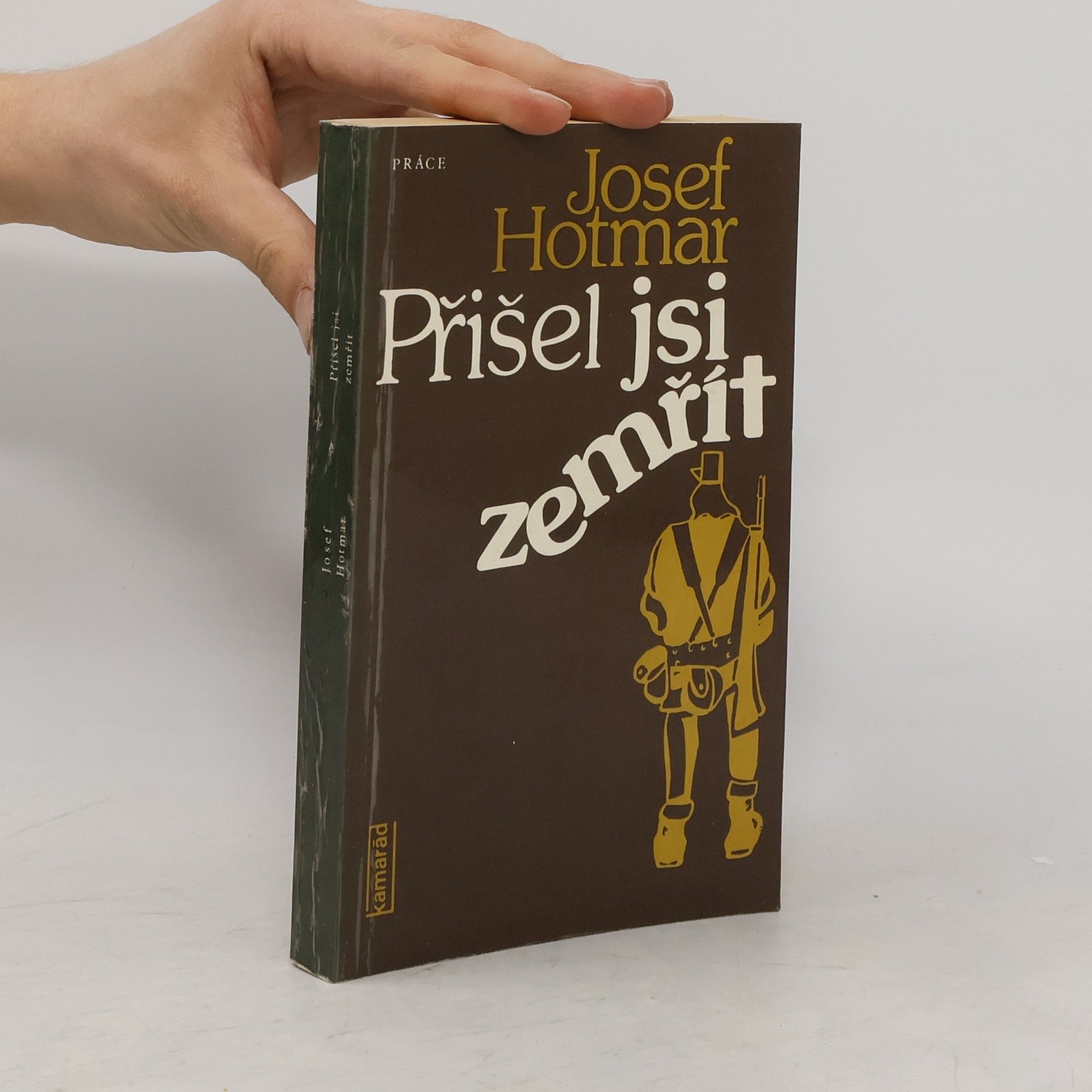Josef Hotmar Přišel jsi zemřít