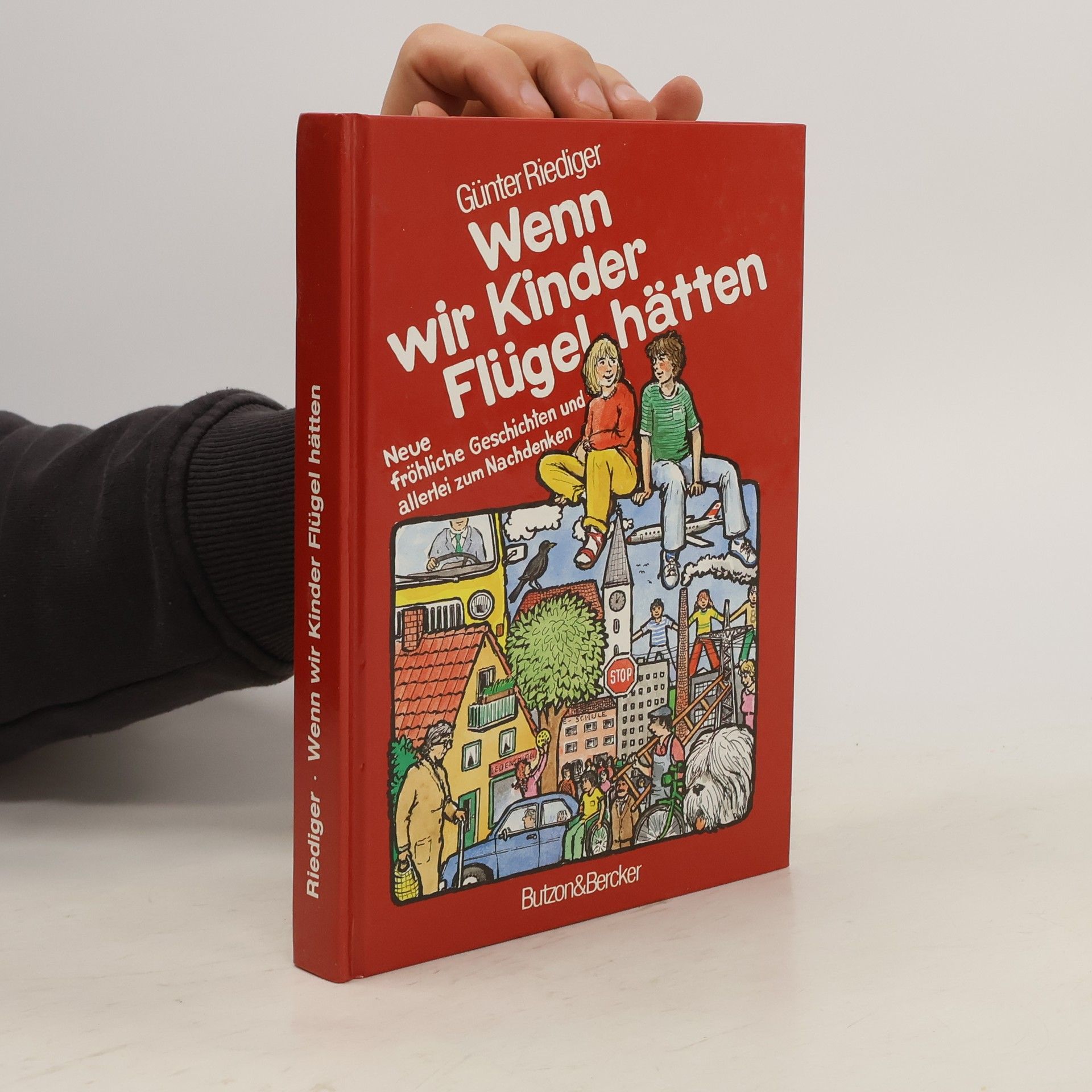 Günter Riediger Wenn wir Kinder Flügel hätten