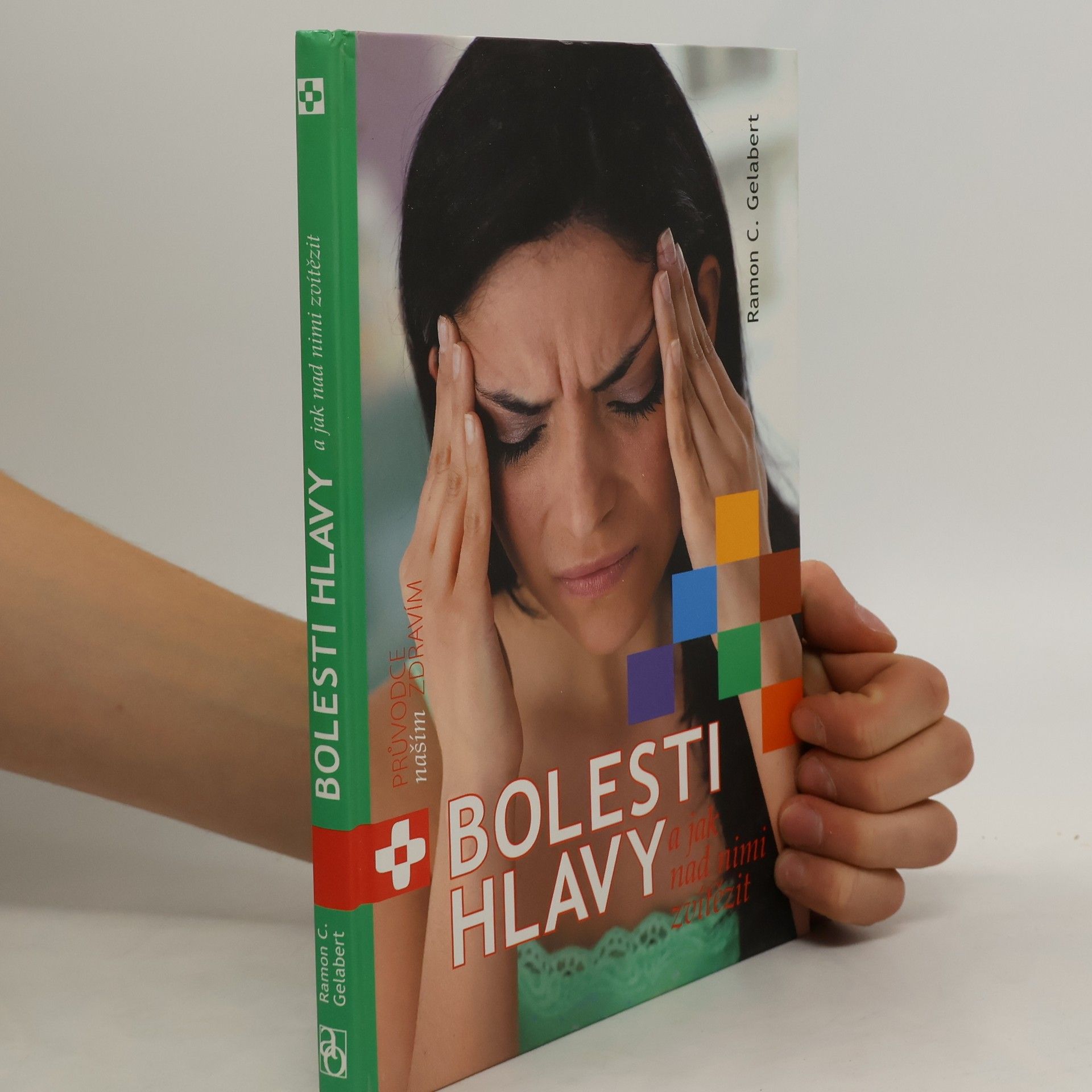 Ramon C. Gelabert Bolesti hlavy a jak nad nimi zvítězit