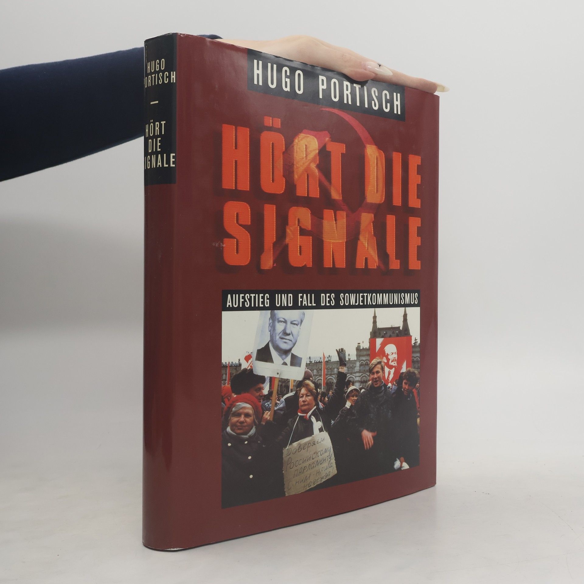 Hugo Portisch Hört die signale. Aufstieg und fall des sowjetkommunismus