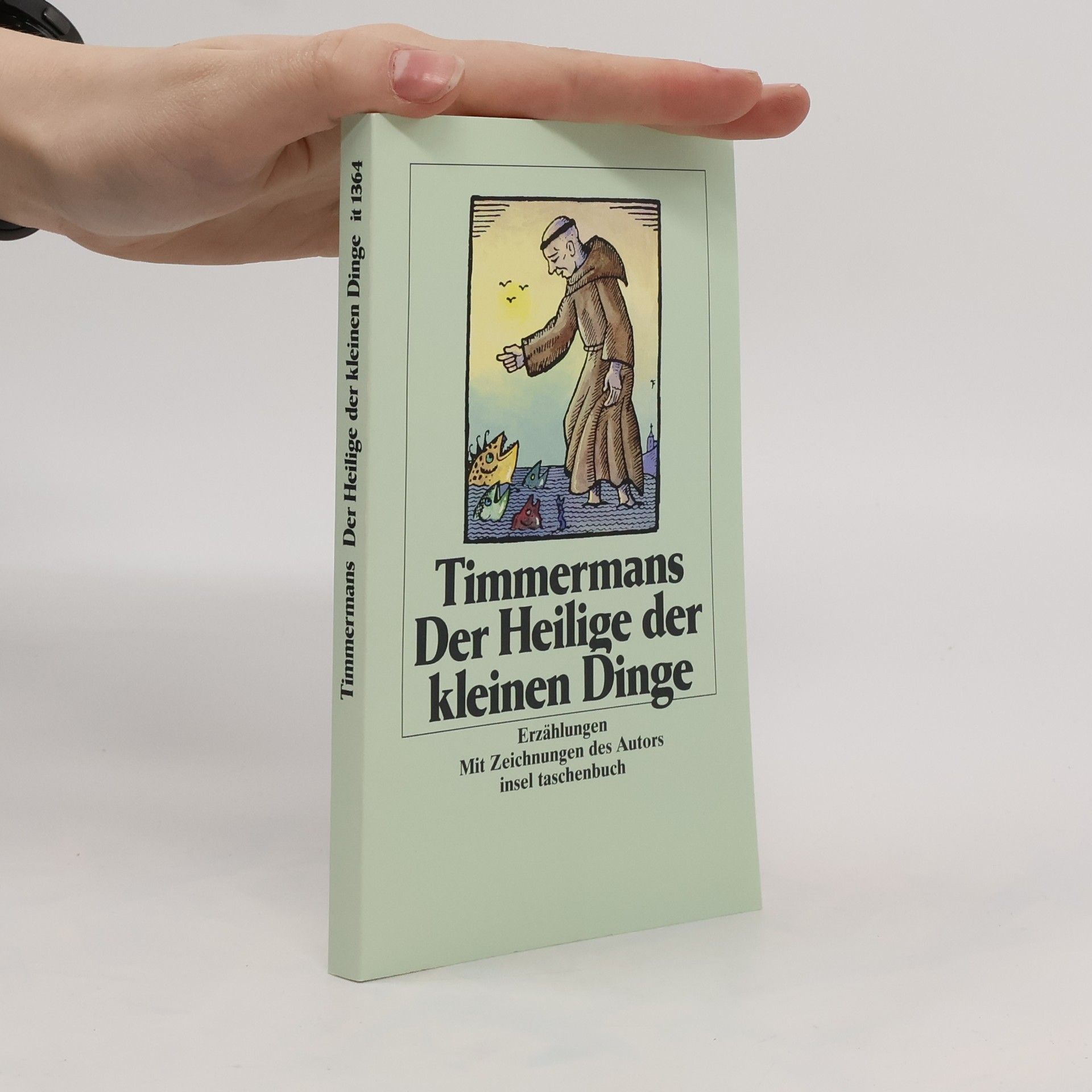 Felix Timmermans Der Heilige der kleinen Dinge