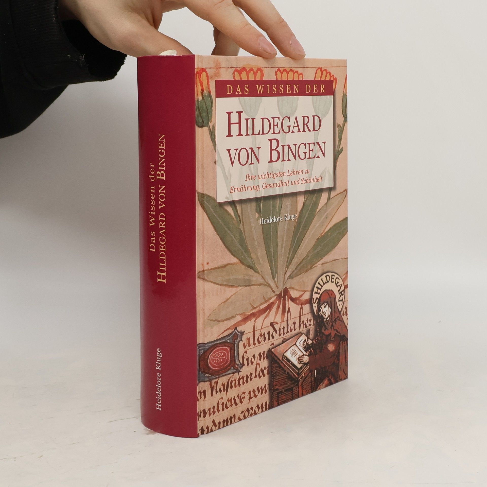 Heidelore Kluge Das Wissen der Hildegard von Bingen