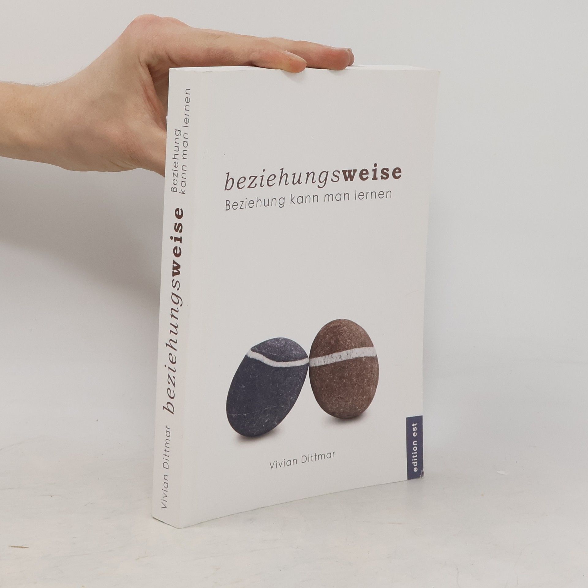 Vivian Dittmar Beziehungsweise: Beziehung kann man lernen