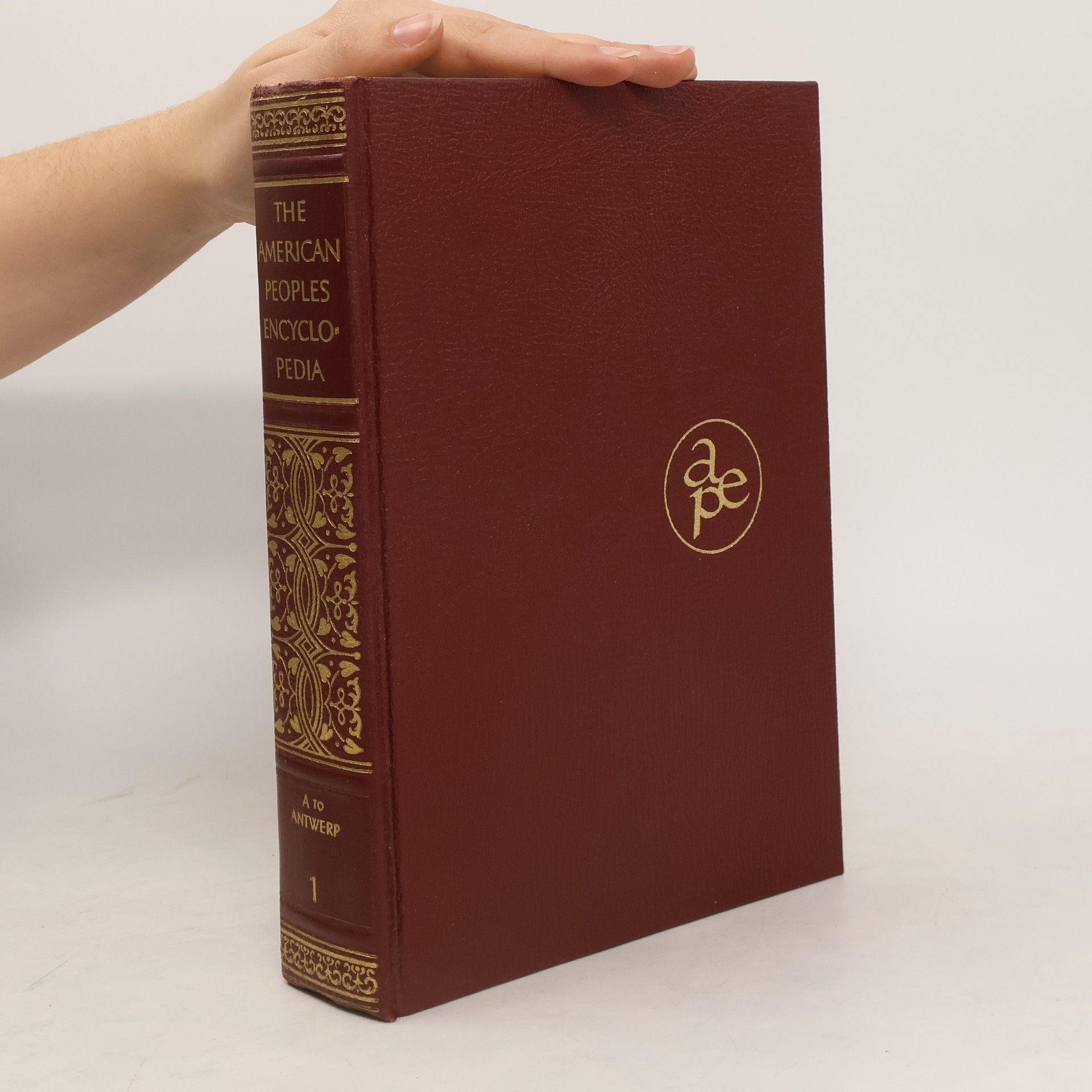 kolektiv The American Peoples Encyclopedia: Volume 1 A to Antwerp