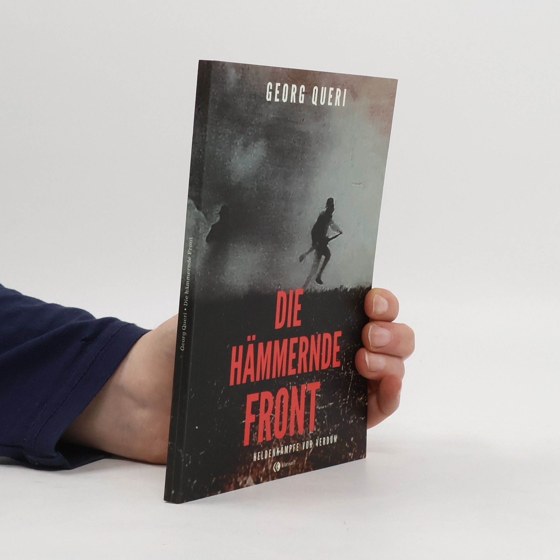 Georg Queri Die hämmernde Front