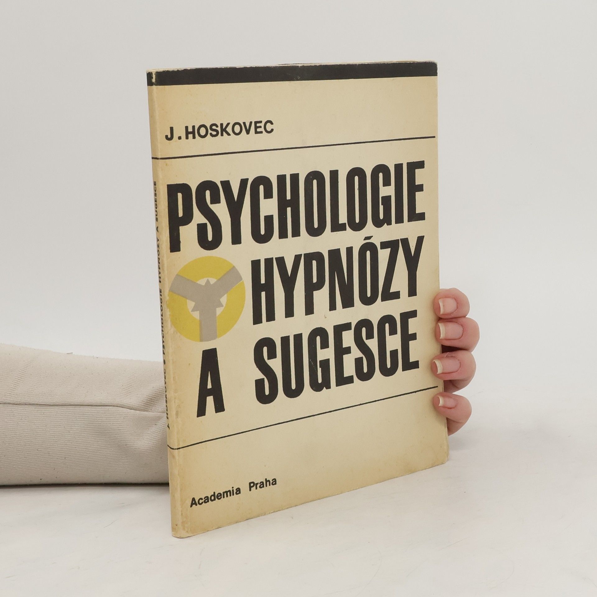 Jiří Hoskovec Psychologie hypnózy a sugesce