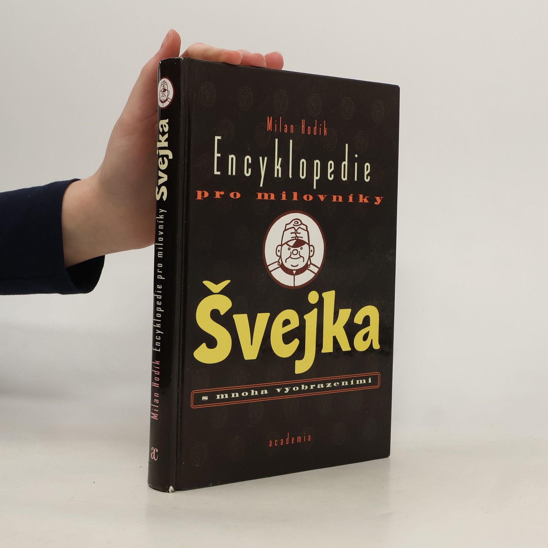 Milan Hodík Encyklopedie pro milovníky Švejka s mnoha vyobrazeními