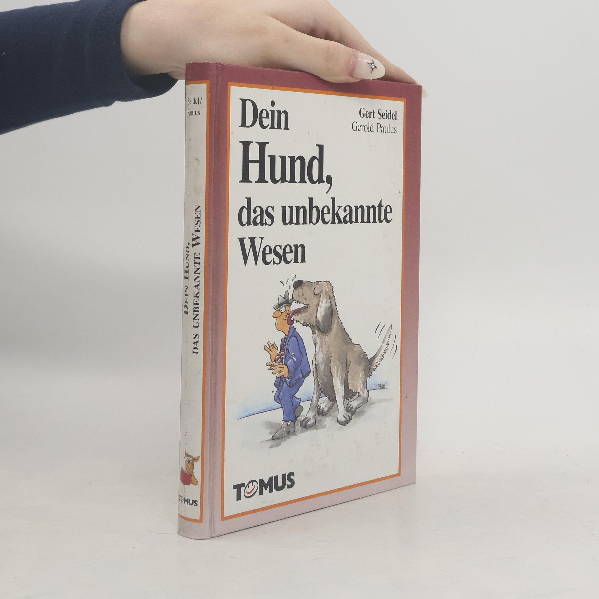 Gert Seidel Dein Hund, das unbekannte Wesen