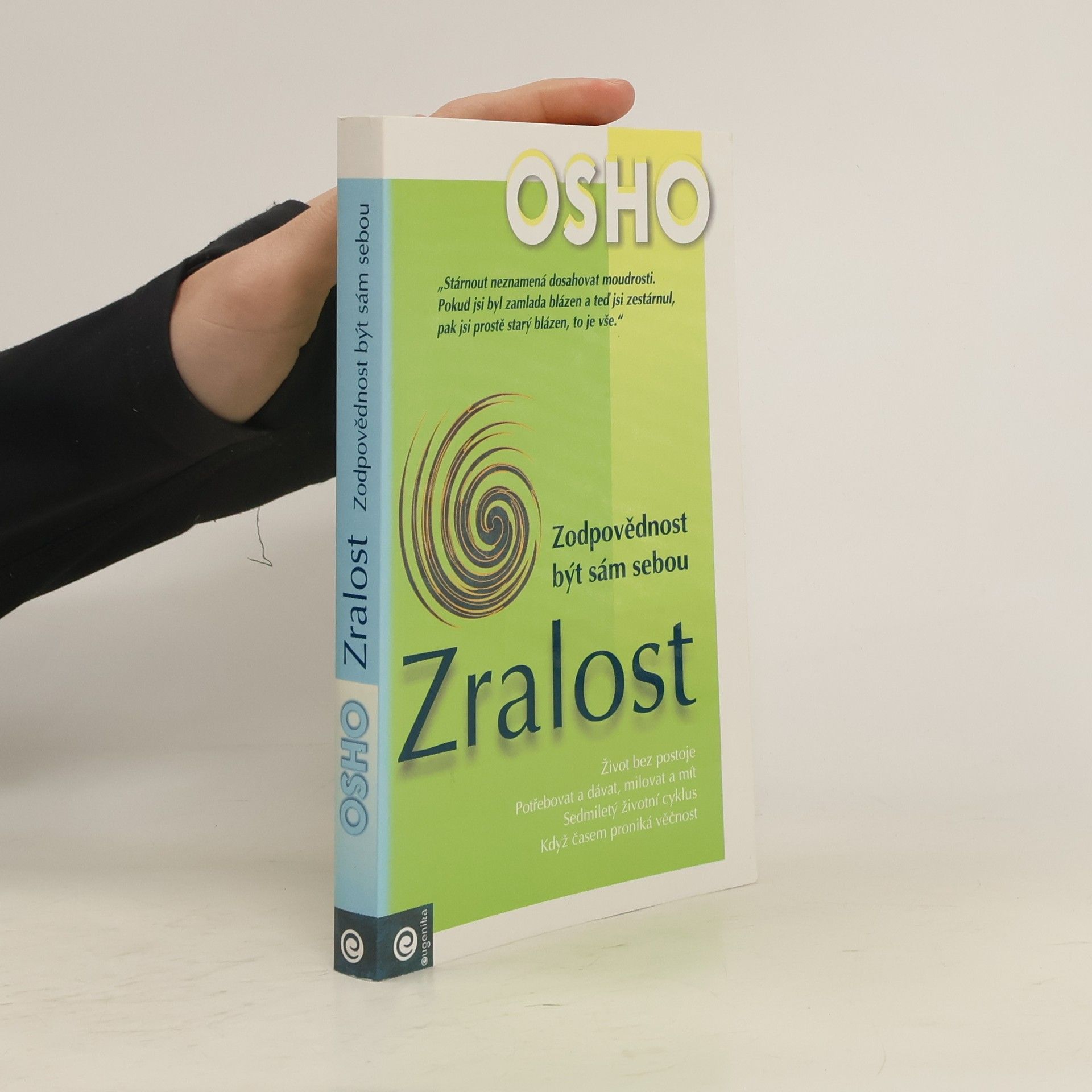 Ošó Zralost. Zodpovědnost být sám sebou