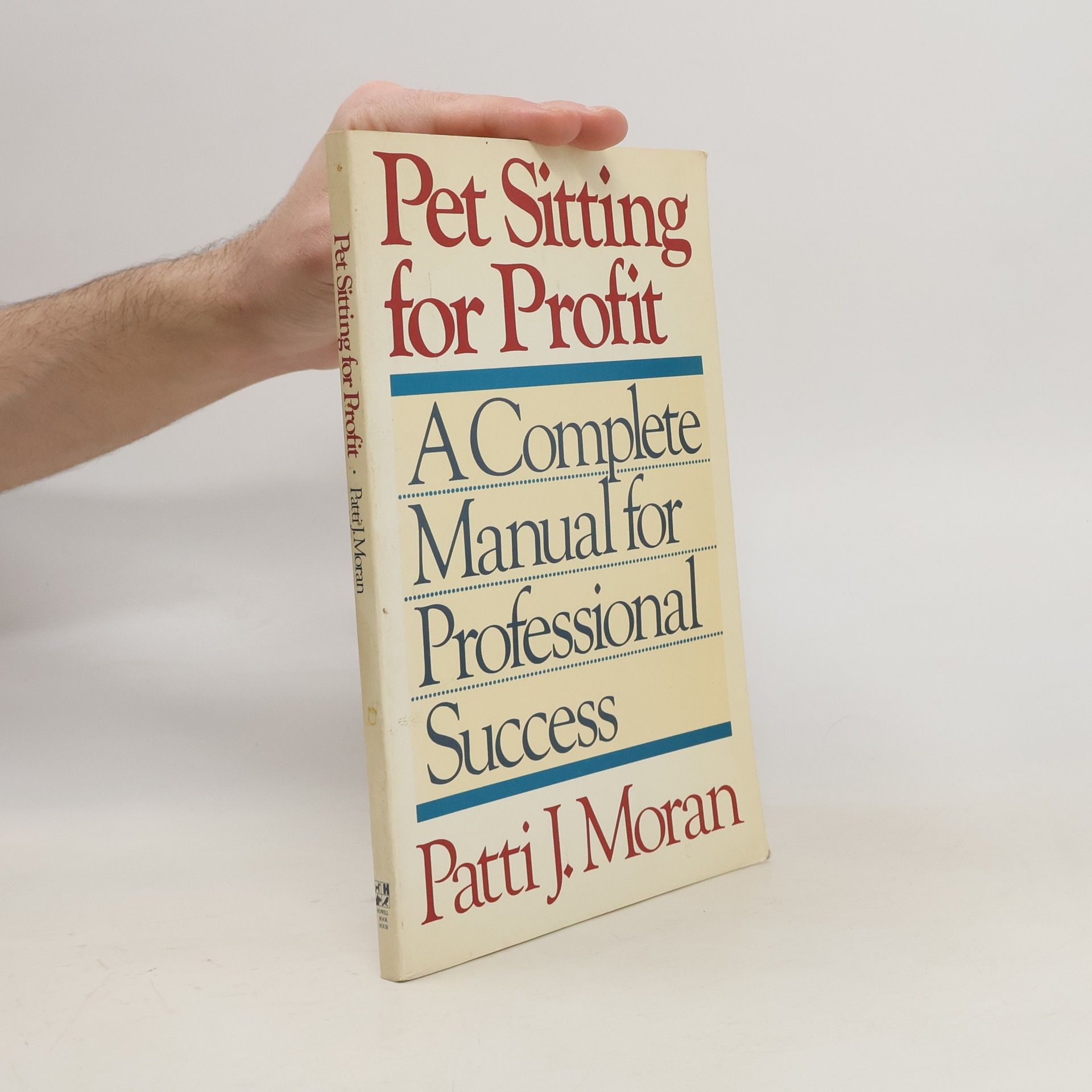Patti J. Moran A Complete Manual for Professional Success