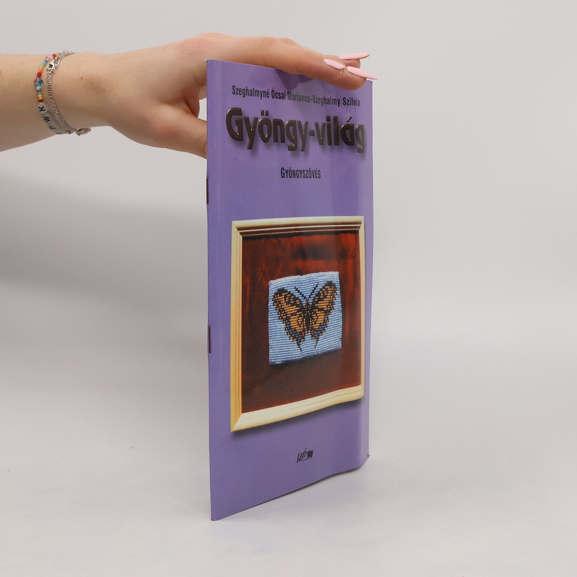 Szeghalmy Szilvia Gyöngy-világ: gyöngyszövés