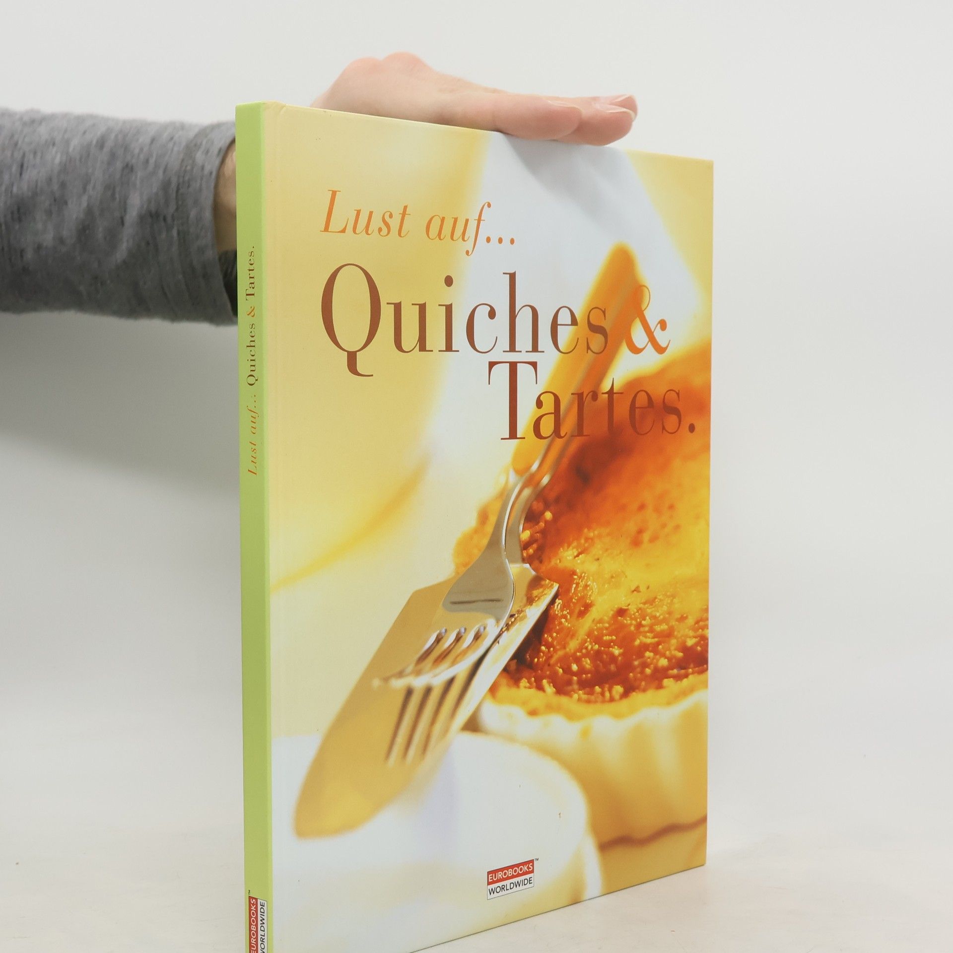 Ruprecht Stempell Lust auf... Quiches und Tartes