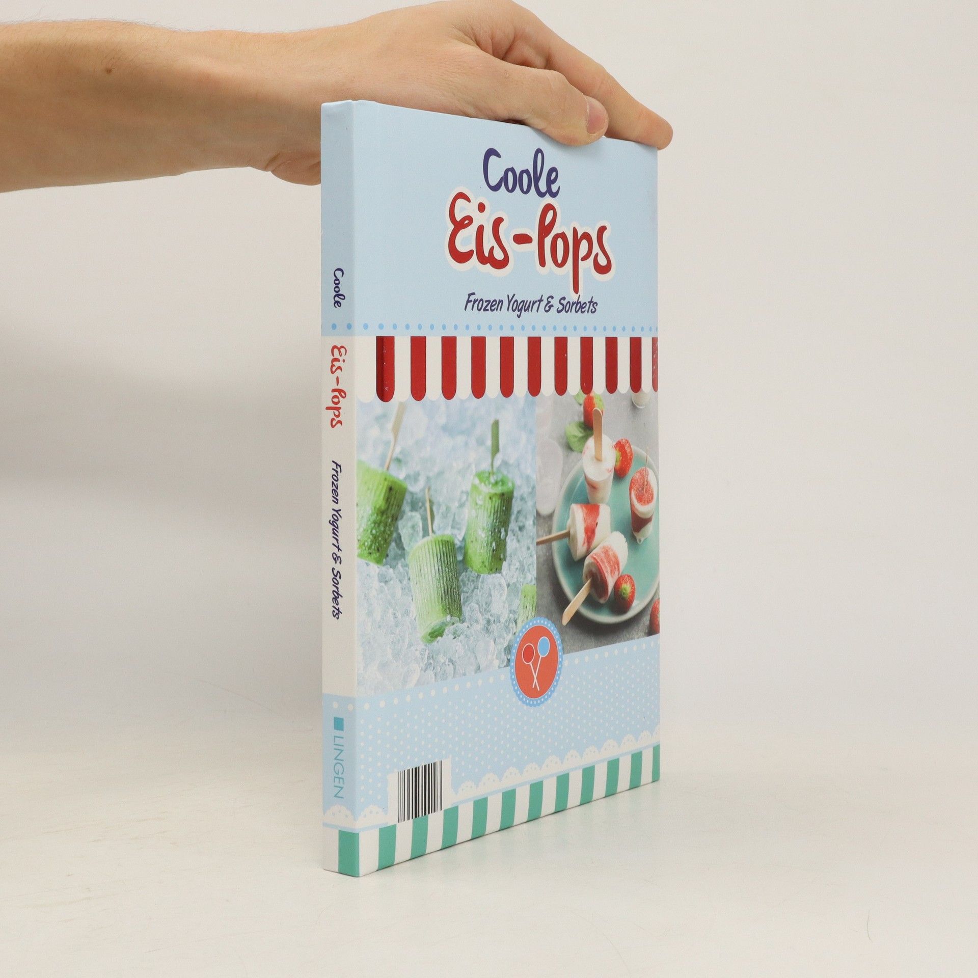 Autorenkollektiv Coole Eis-Pops. Frozen Yogurt & Sorbets