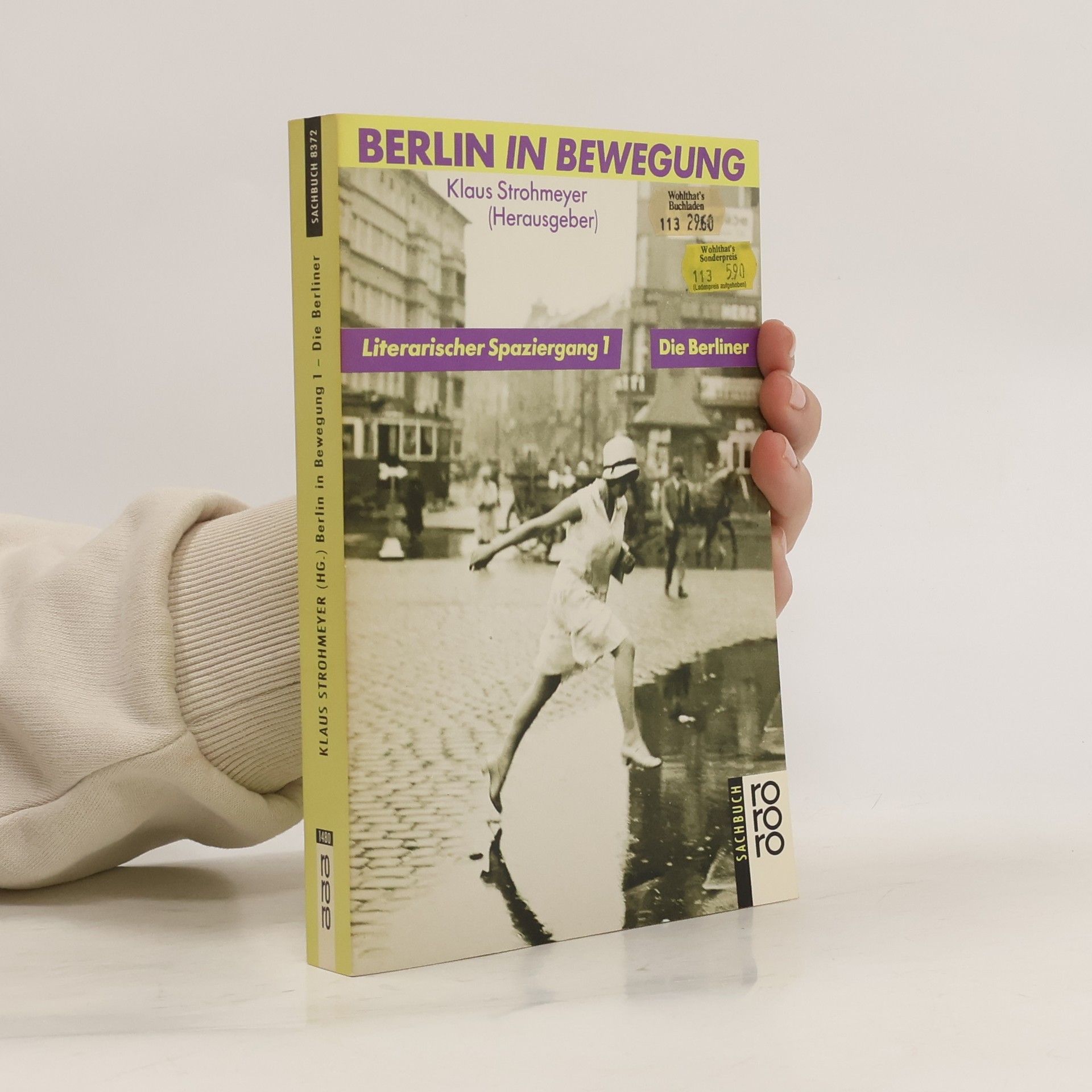 Klaus Strohmeyer Berlin in Bewegung: Die Berliner