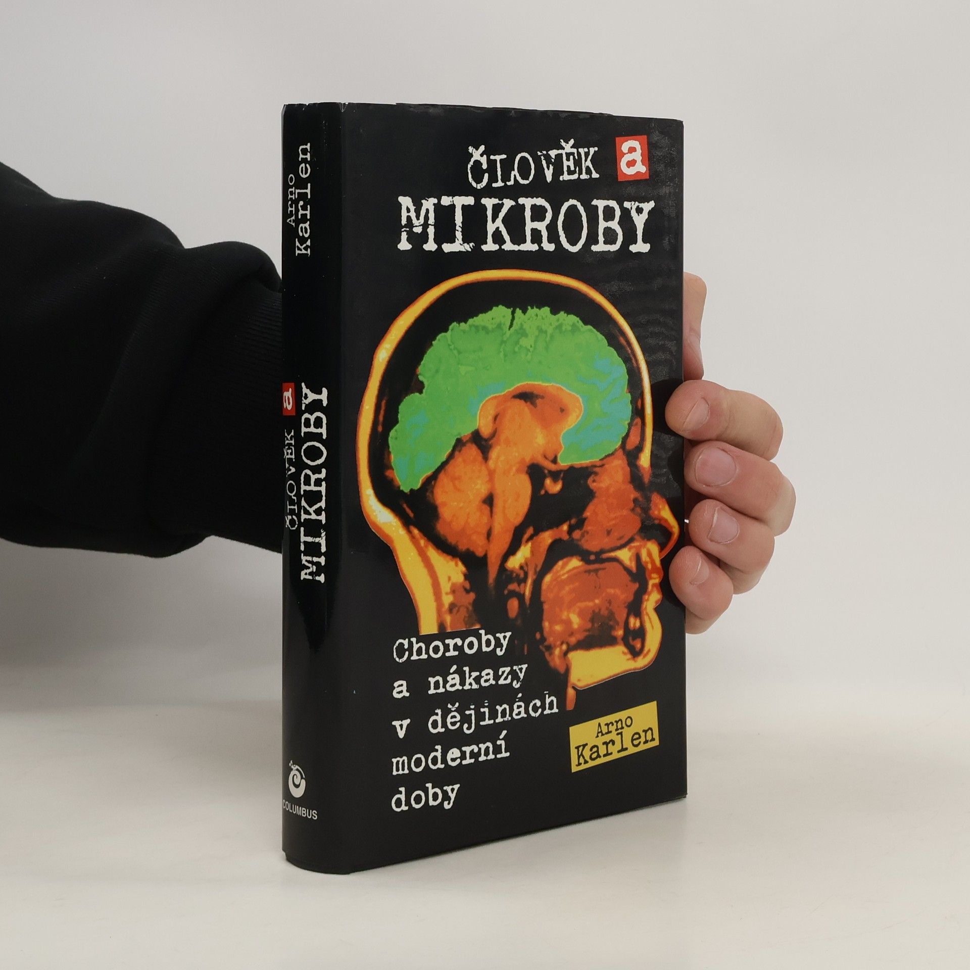 Růžena Loulová Člověk a mikroby : nemoc a epidemie v dějinách a v současnosti