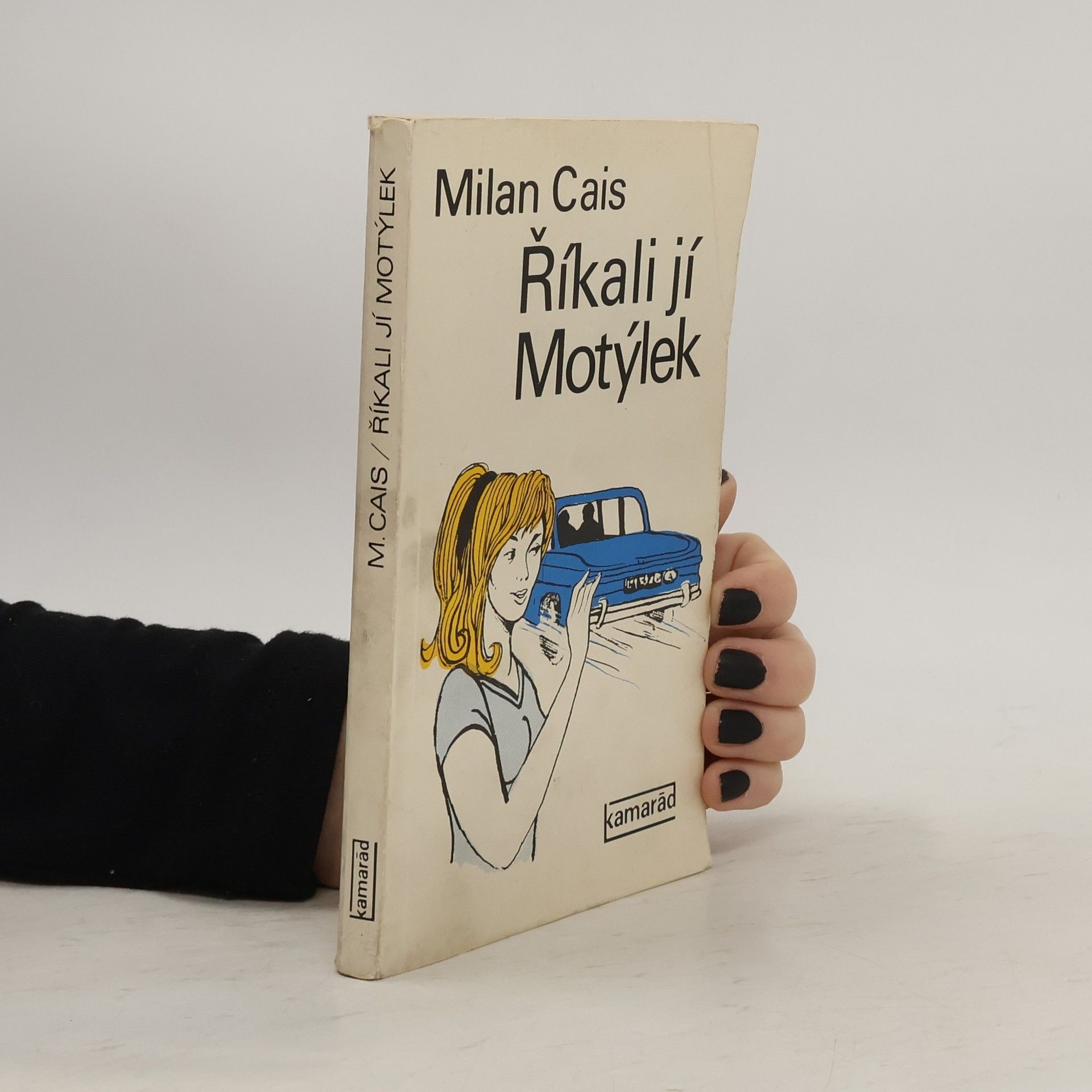 Milan Cais ml. Říkali jí Motýlek