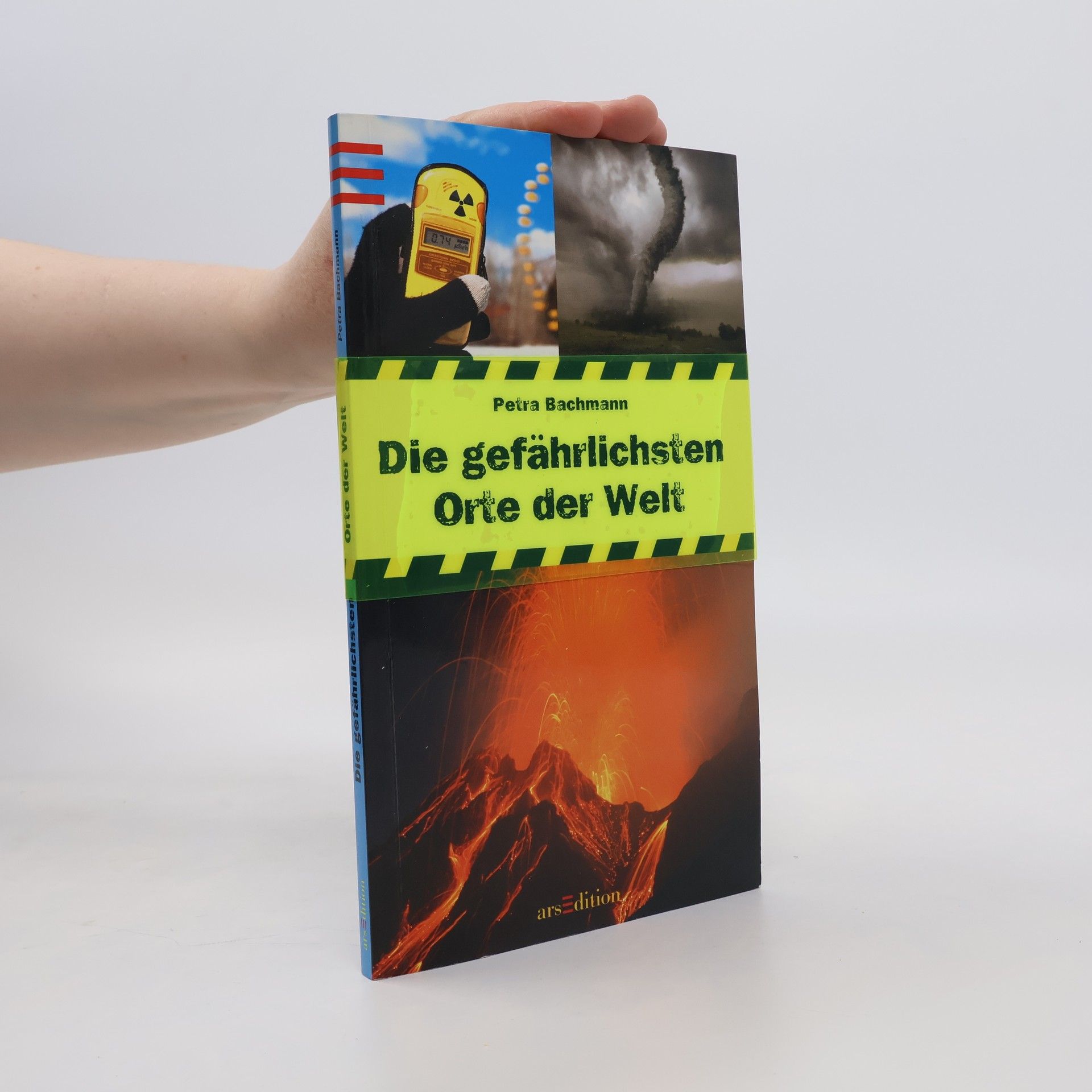 Petra Bachmann Die gefährlichsten Orte der Welt