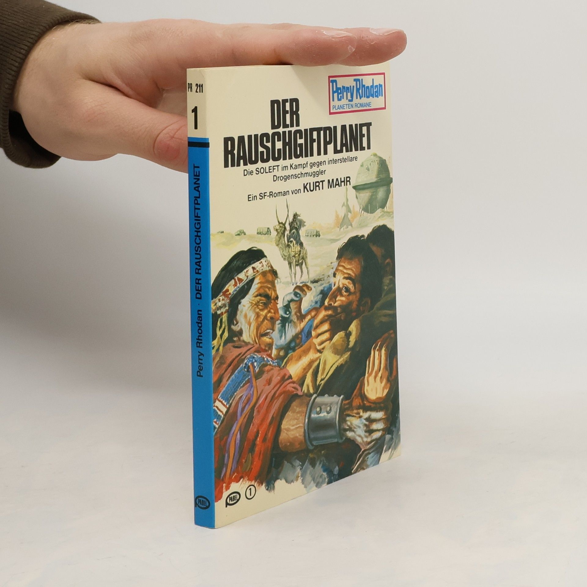 Kurt Mahr Perry Rhodan 211. Der Rauschgiftplanet