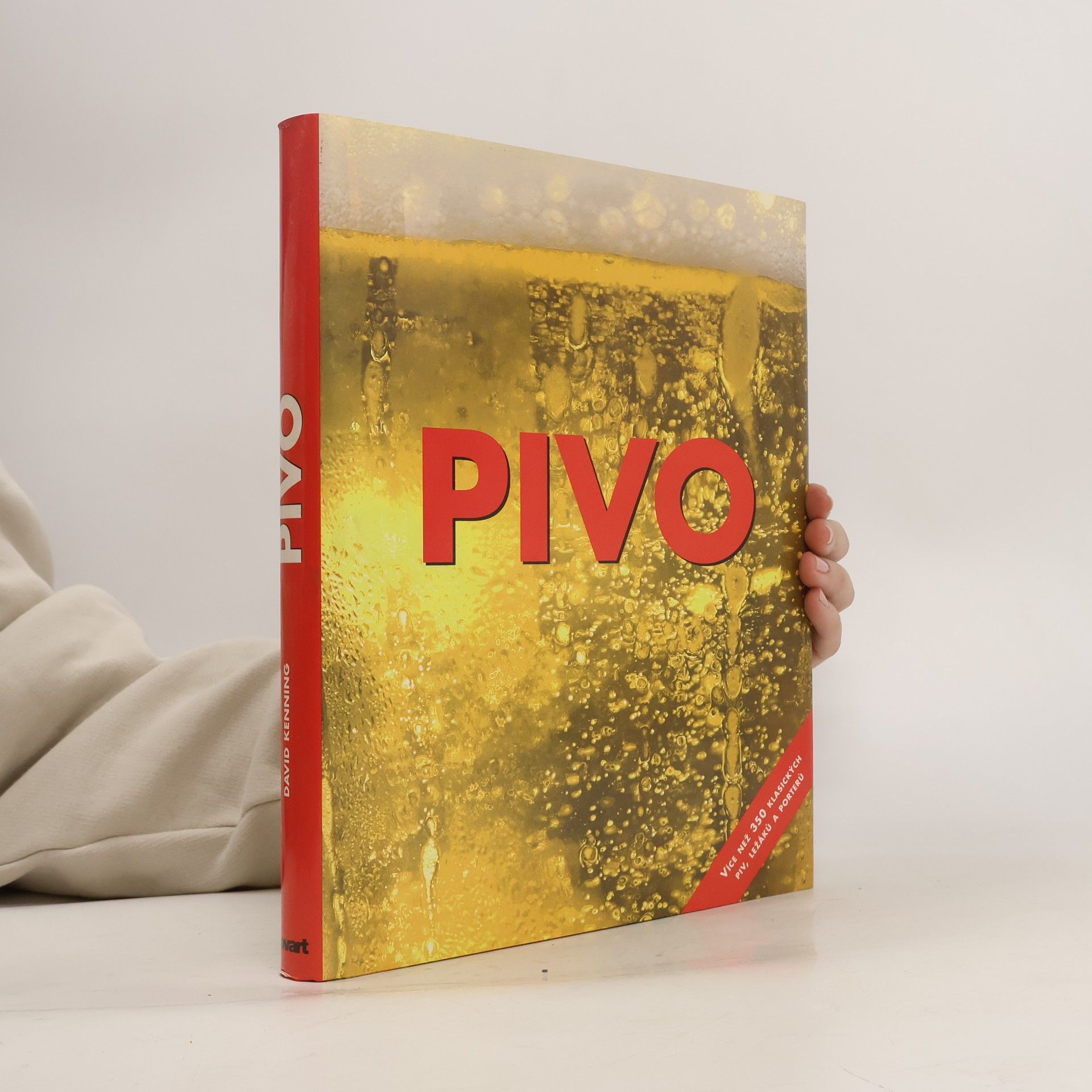David Kenning Pivo: Více než 350 klasických piv, ležáků a porterů