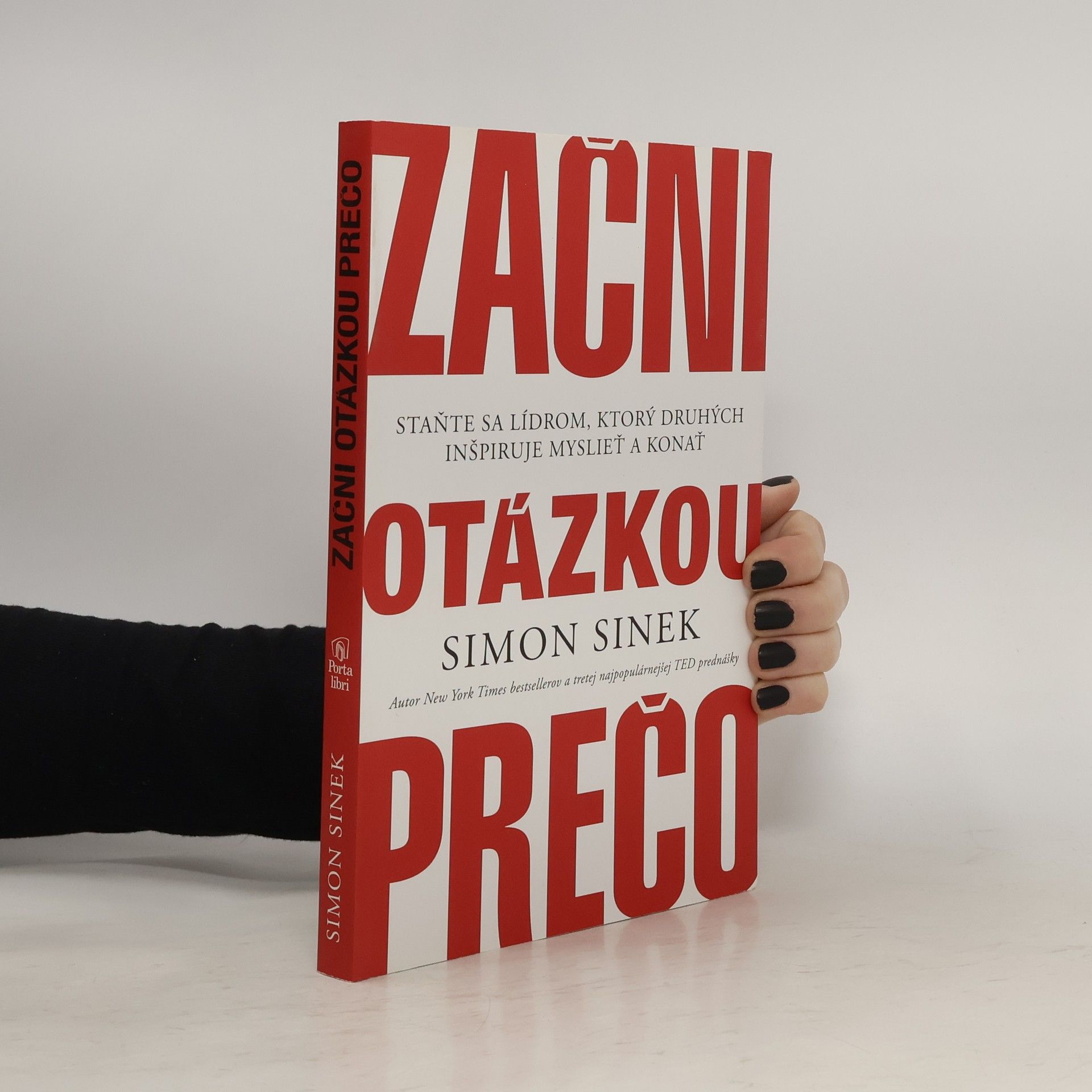 Simon Sinek Začni otázkou prečo