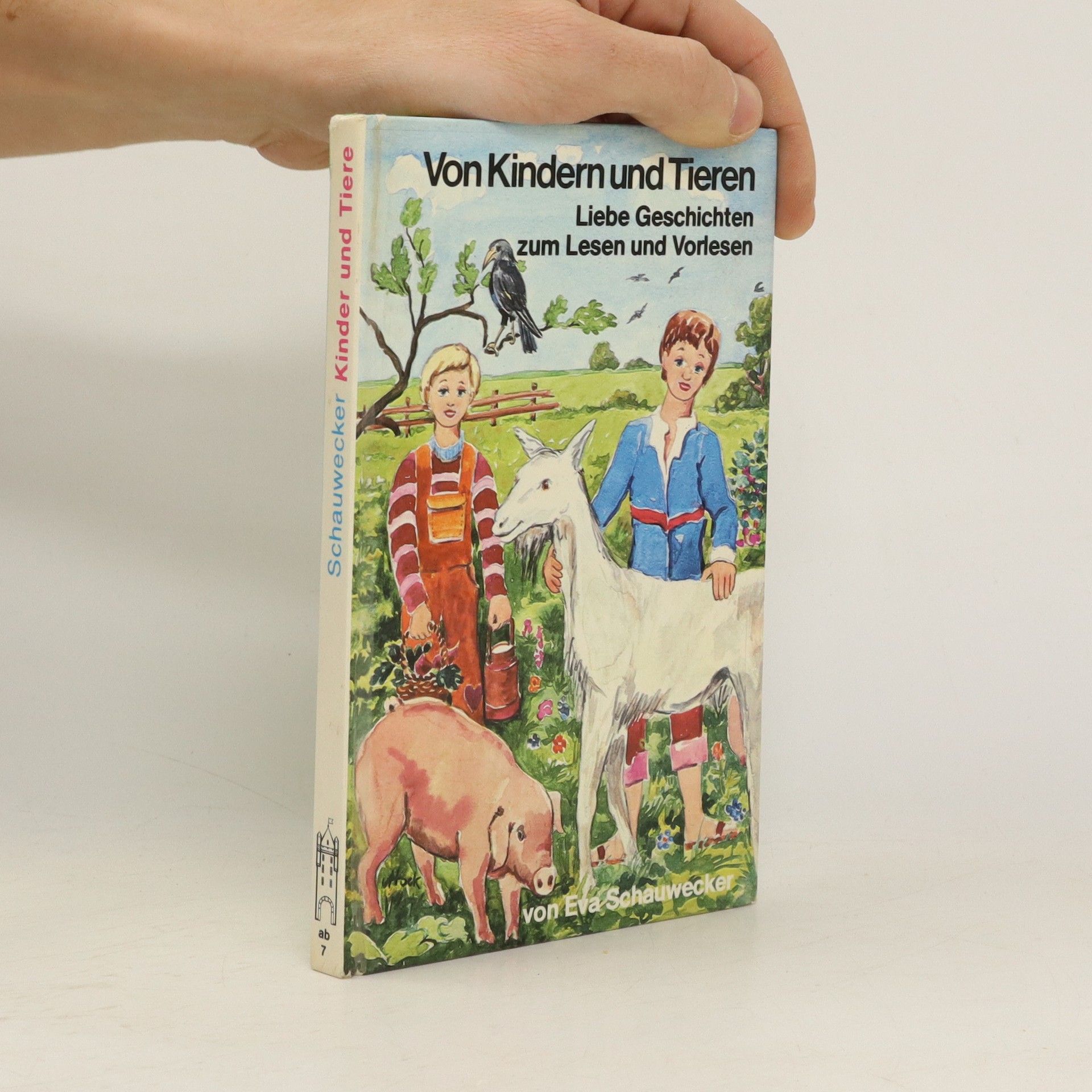 Eva Schauwecker Von Kindern und Tieren. Liebe Geschichten zum Lesen und Vorlesen