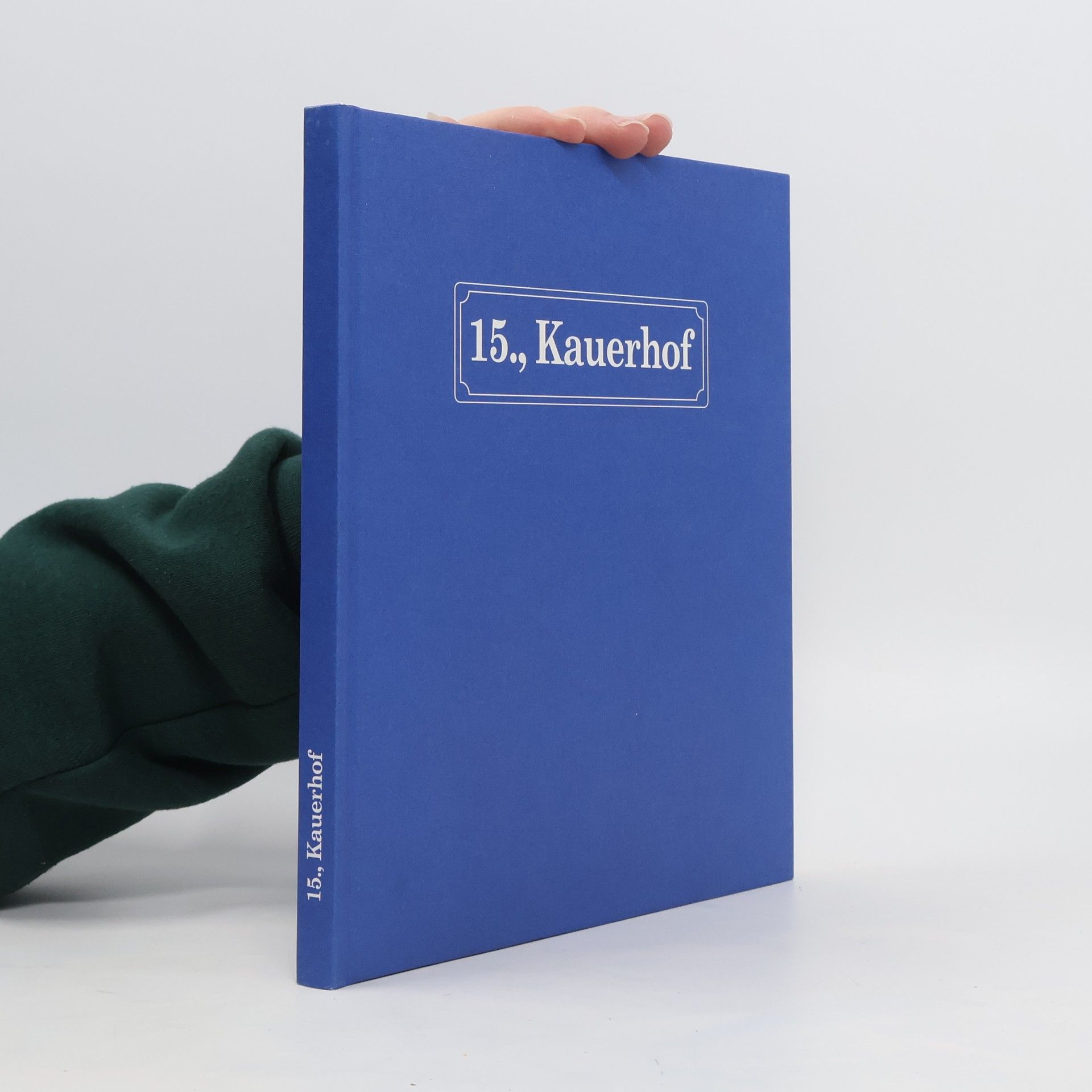 kolektiv 15., Kauerhof