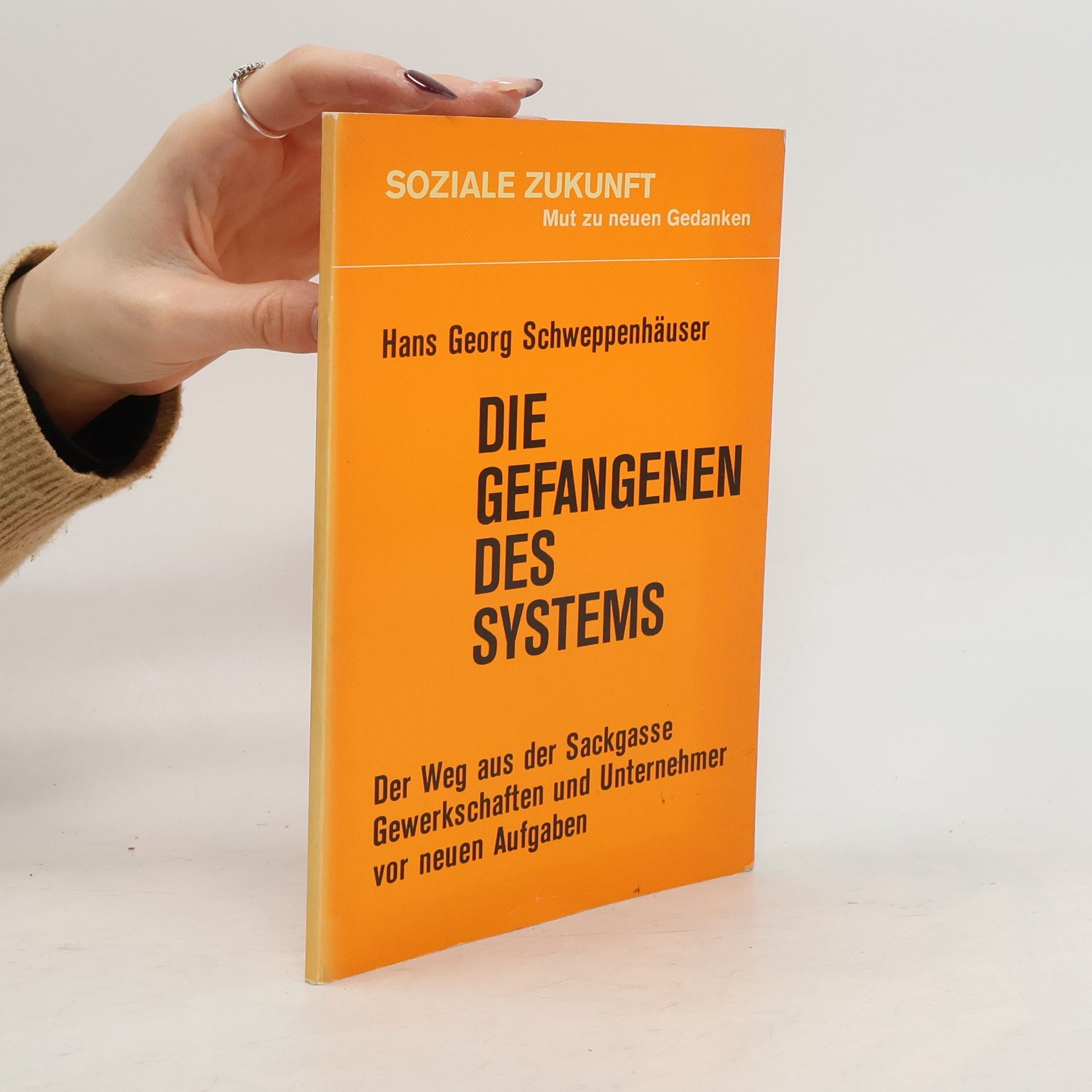 Hans Georg Schweppenhäuser Die Gefangenen des Systems