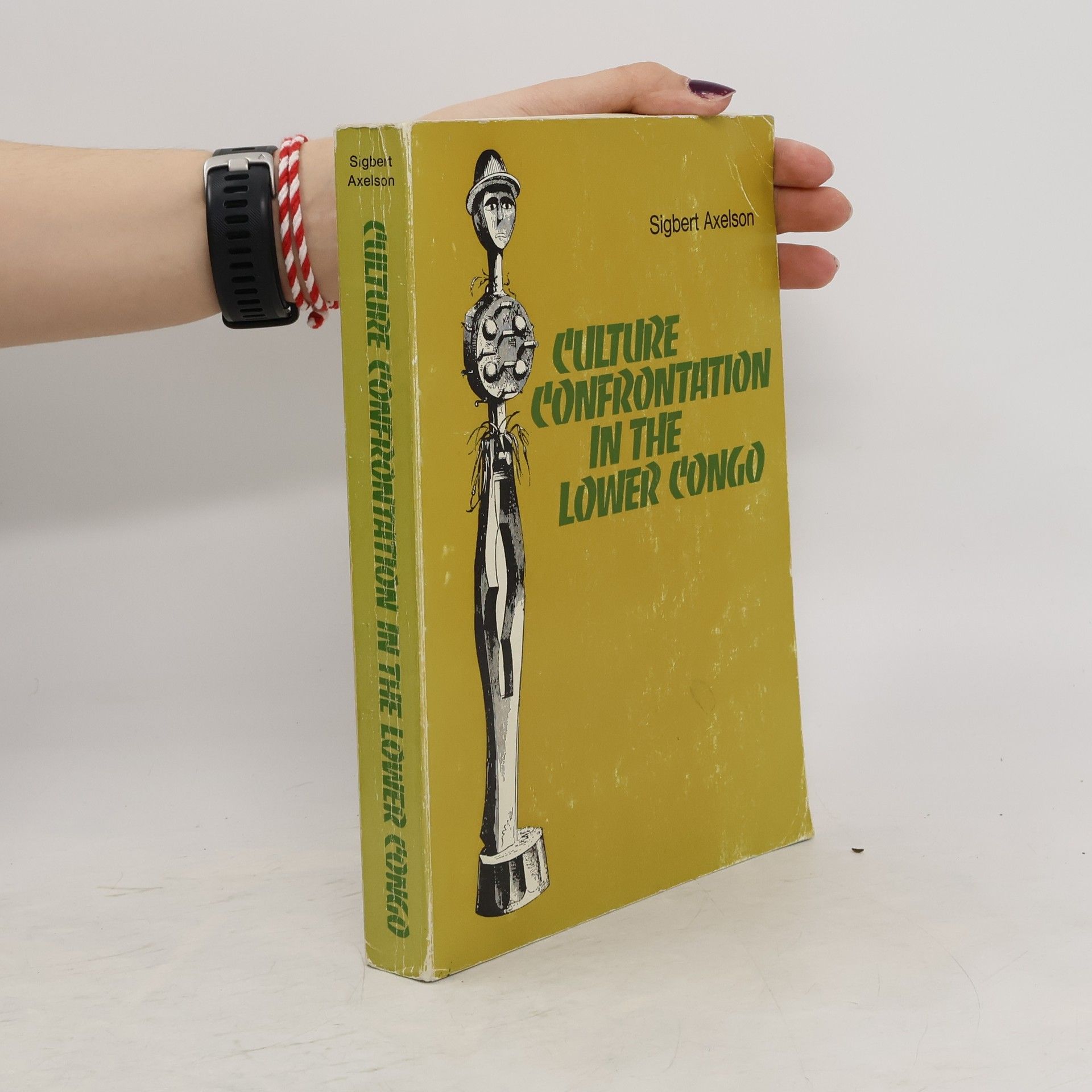 Sigbert Axelson Culture Confrontation in the Lower Congo