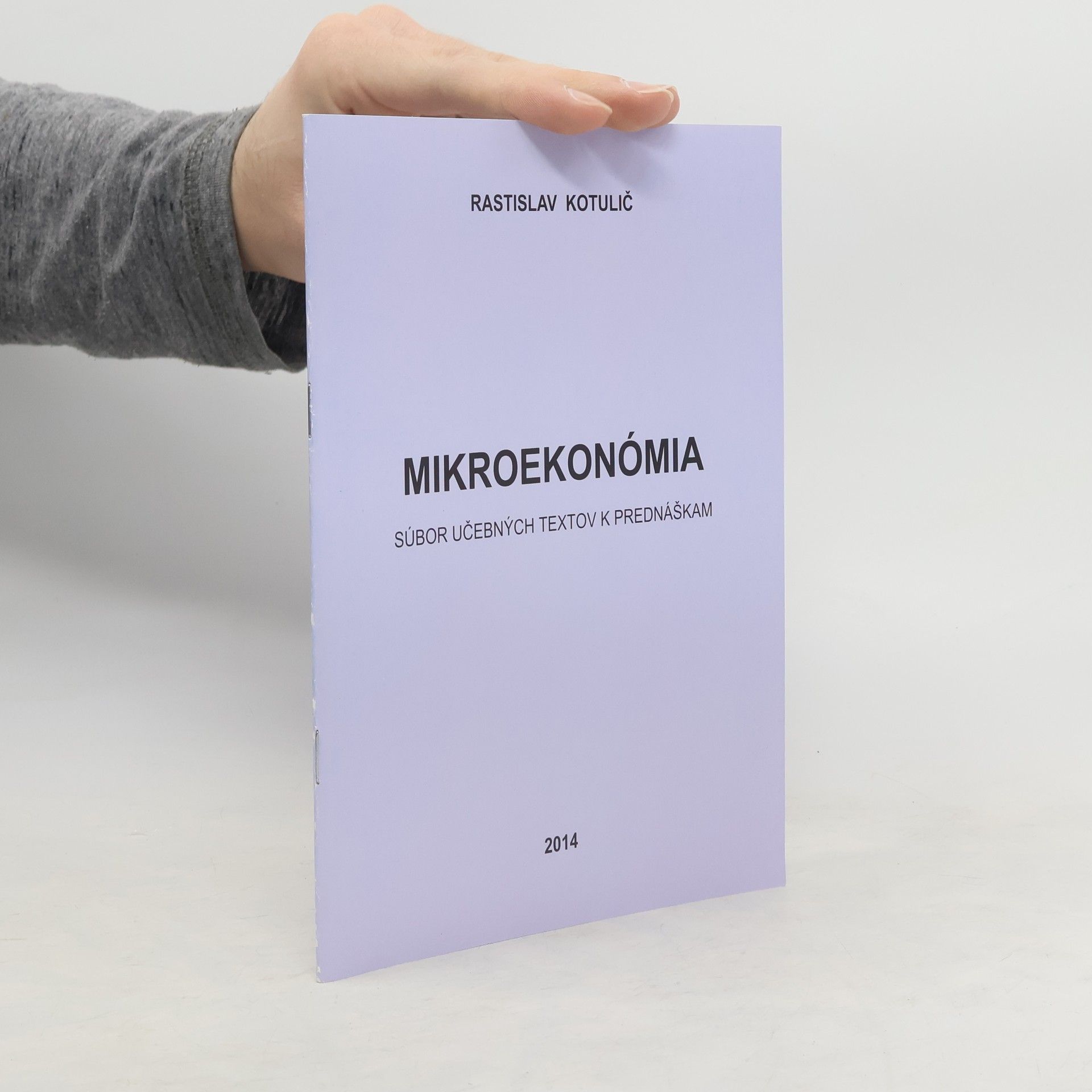 Rastislav Kotulič Mikroekonómia: Súbor učebných textov k přednáškam