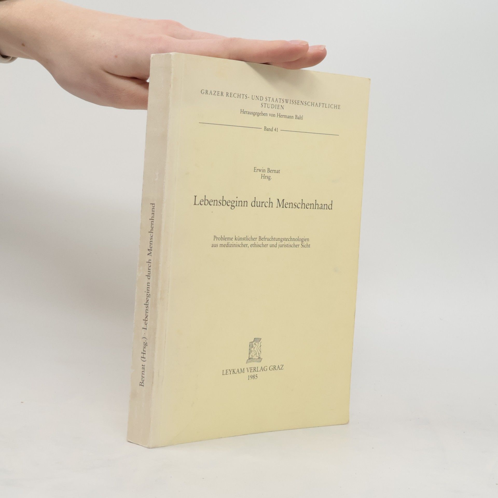 Erwin Bernat Lebensbeginn durch Menschenhand