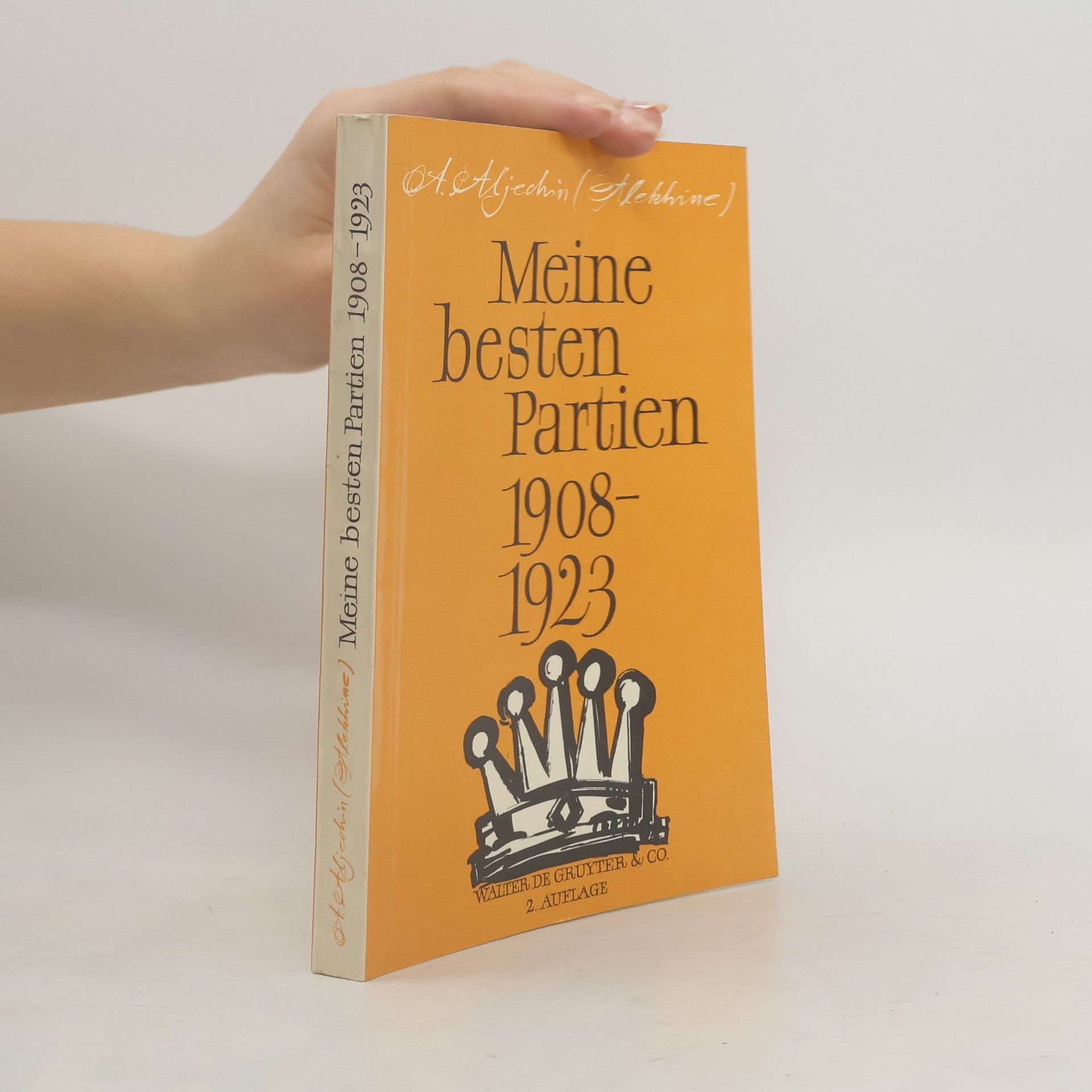 A. Alechin Meine besten Partien 1908–1923