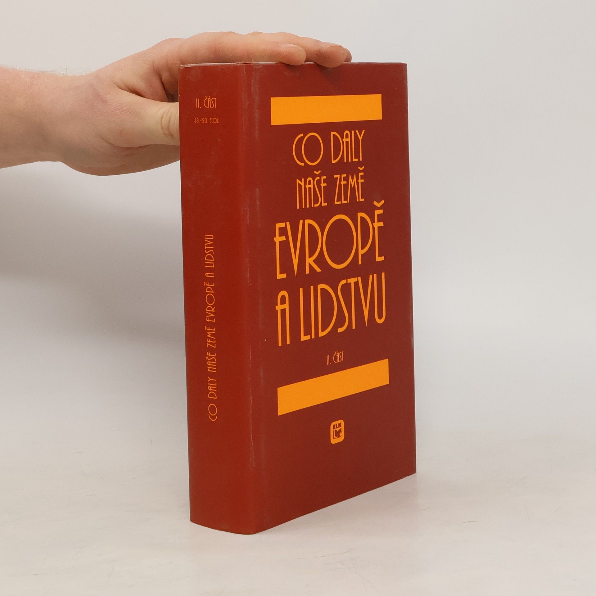 Autorenkollektiv Co daly naše země Evropě a lidstvu – II. část