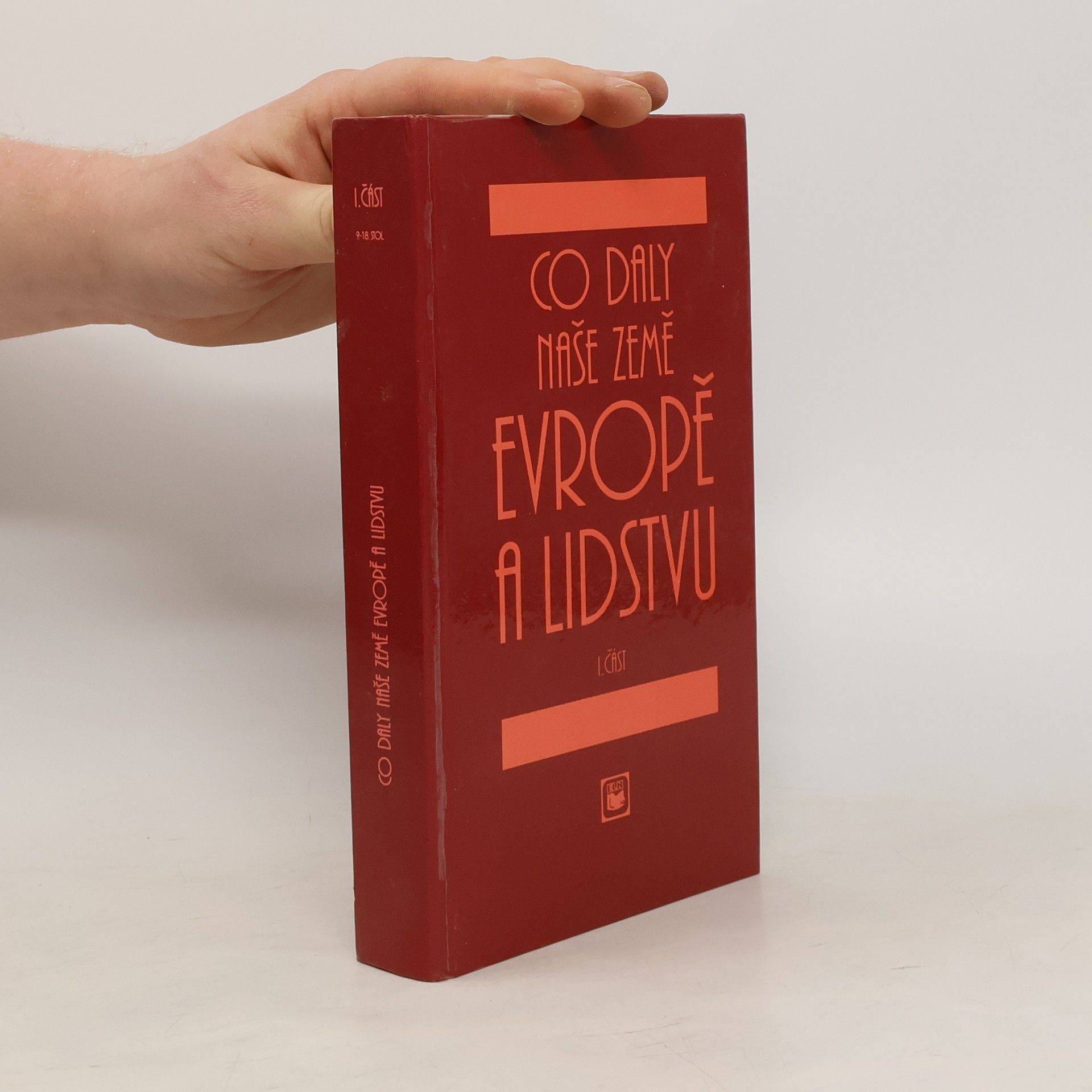 Autorenkollektiv Co daly naše země Evropě a lidstvu. I. část
