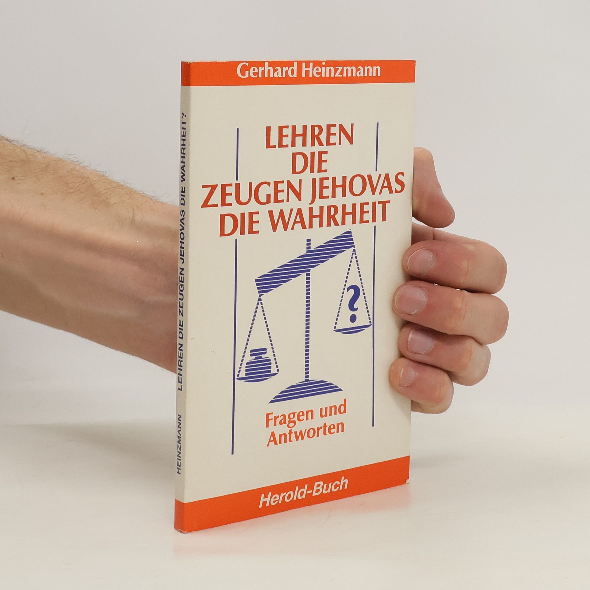 Gerhard Heinzmann Lehren die Zeugen Jehovas die Wahrheit?