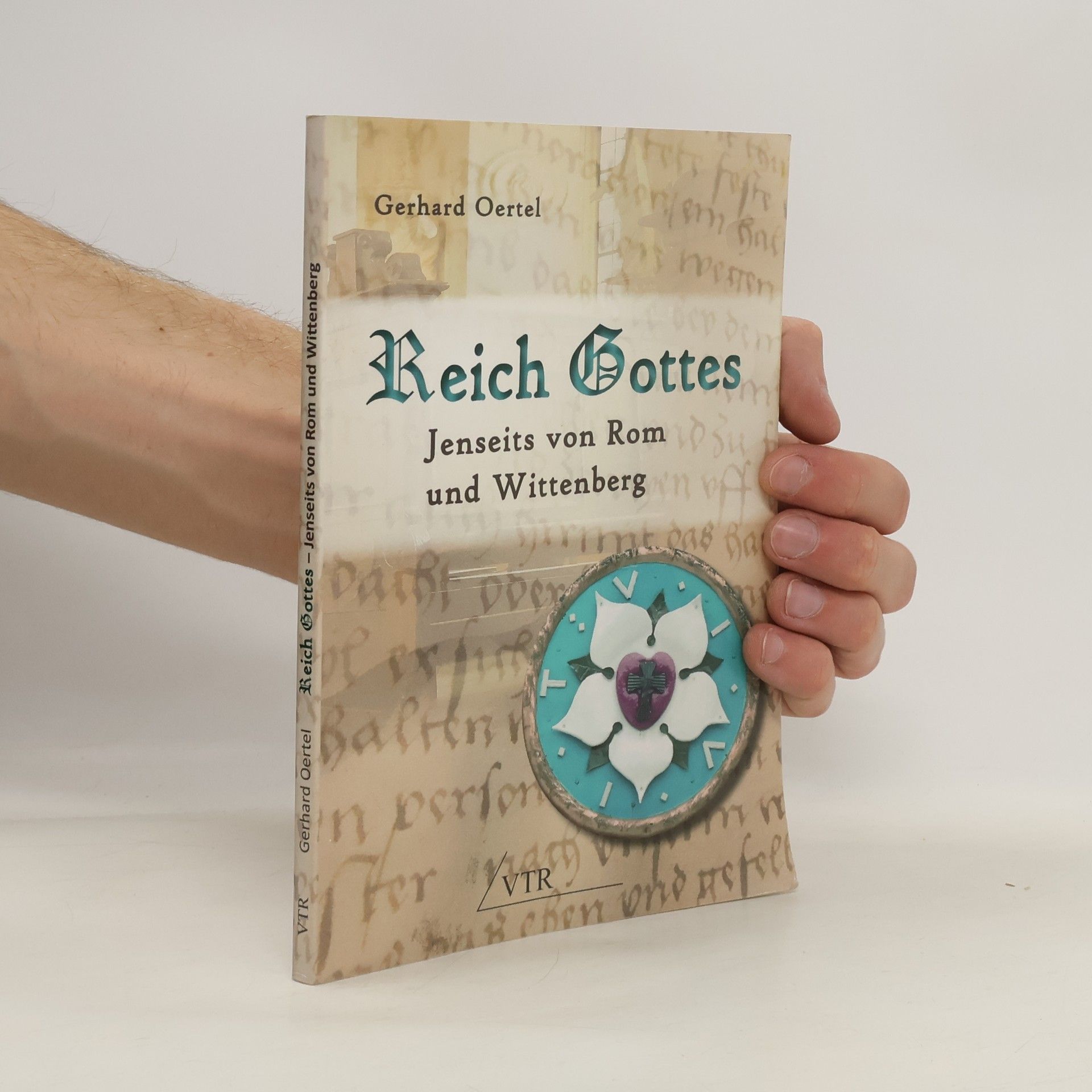 Gerhard Oertel Reich Gottes: Jenseits von Rom und Wittenberg