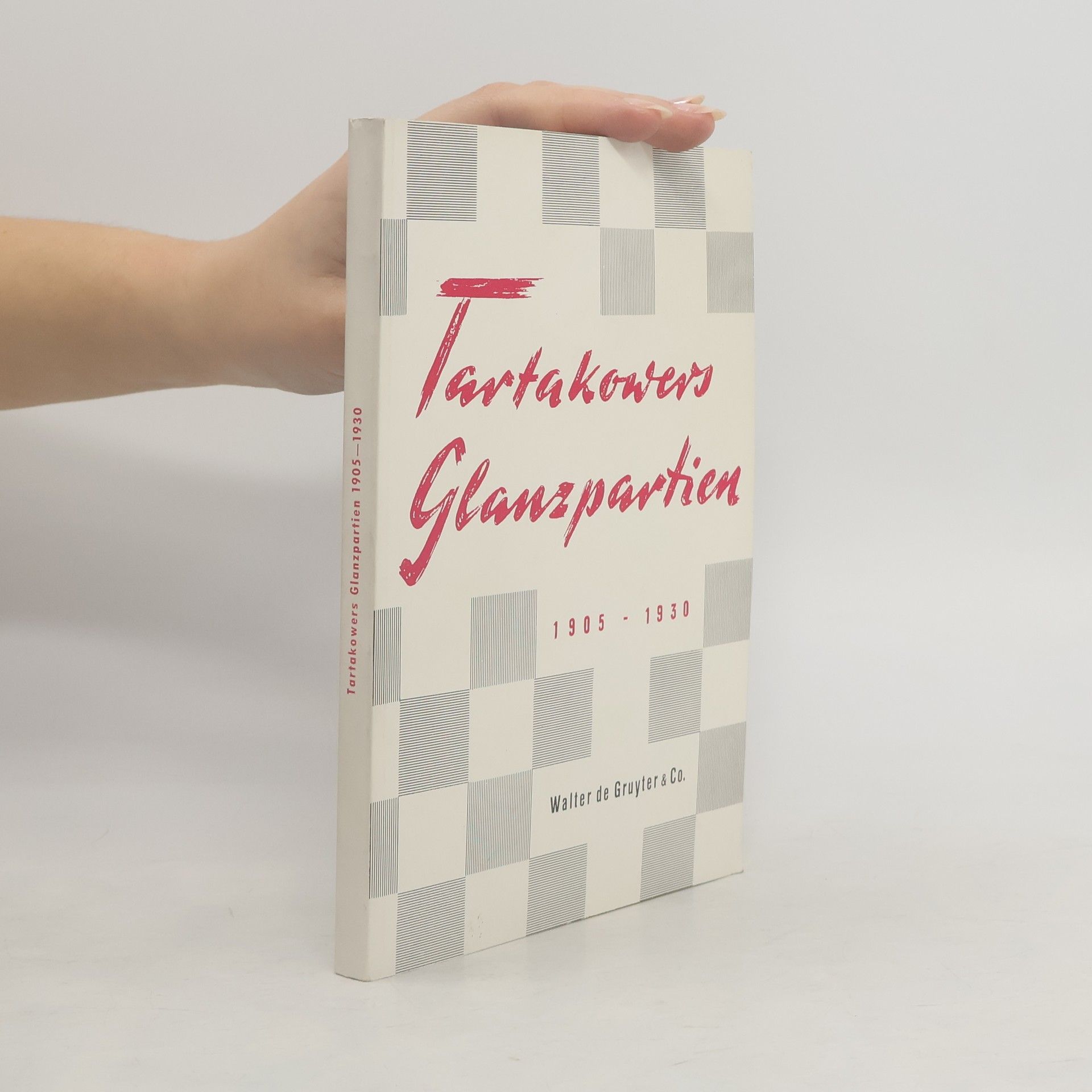 kolektiv Tartakowers Glanzpartien 1905-1930