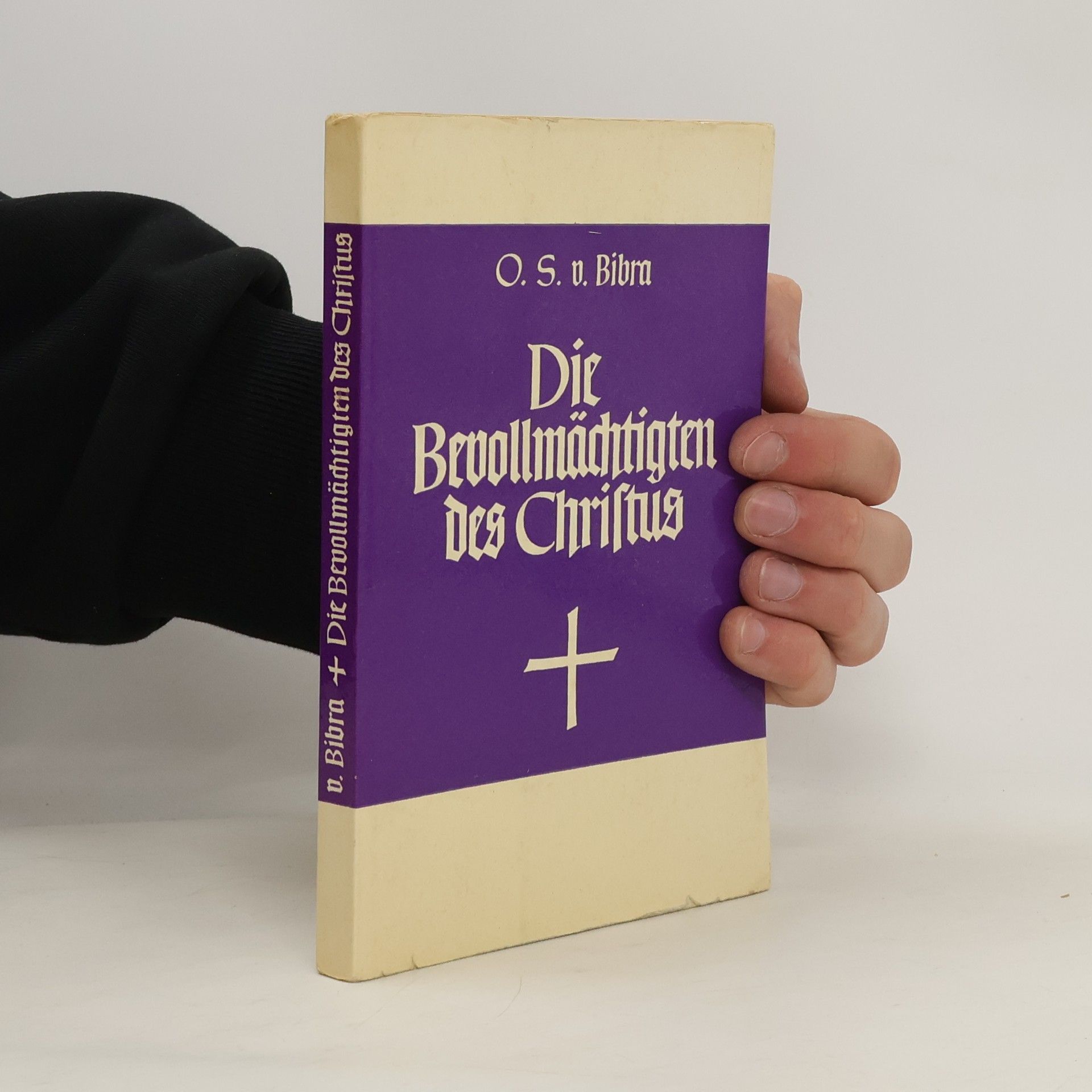 O. S. von Bibra Die Bevollmachtigten des Christus