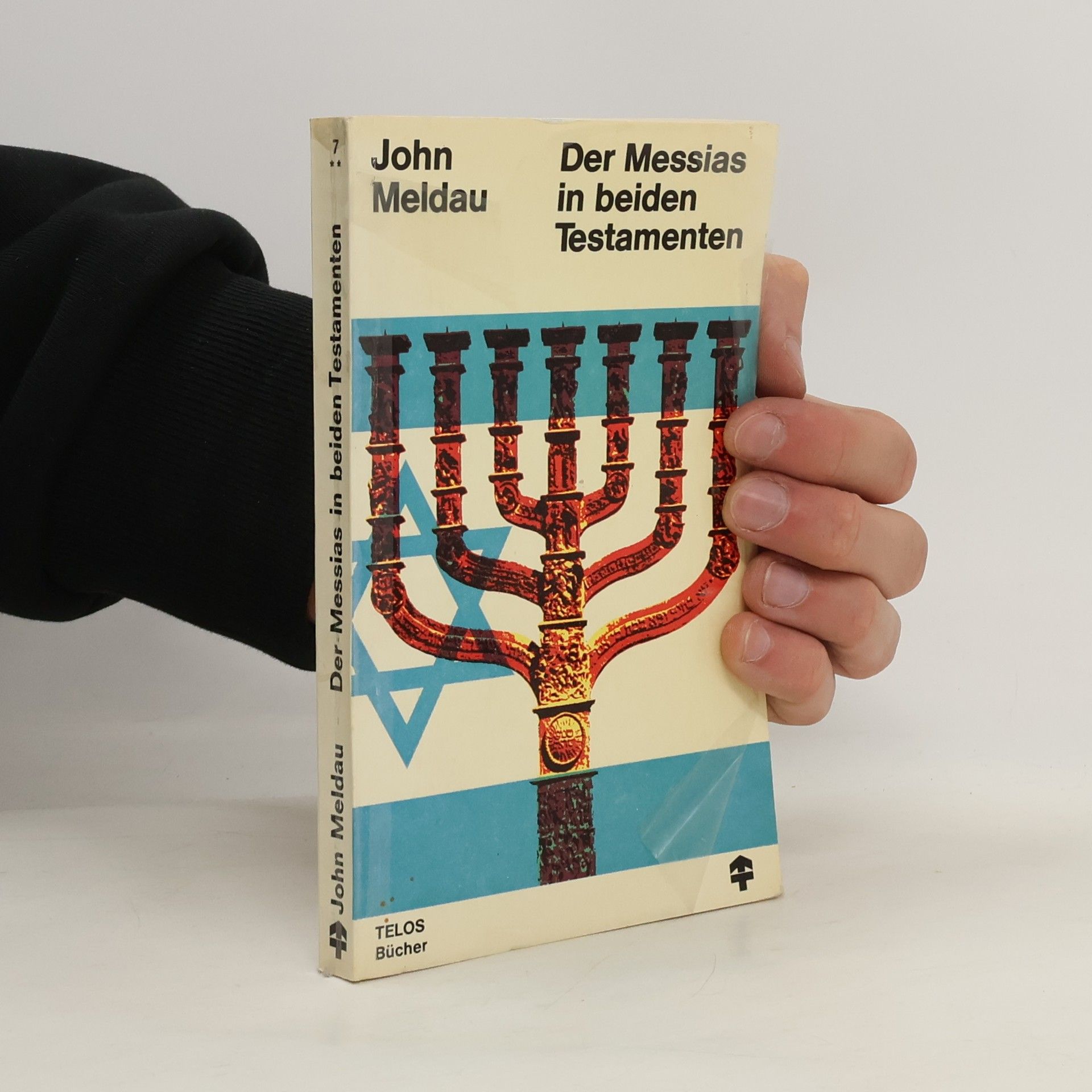 Fred John Meldau Der Messias in beiden Testamenten