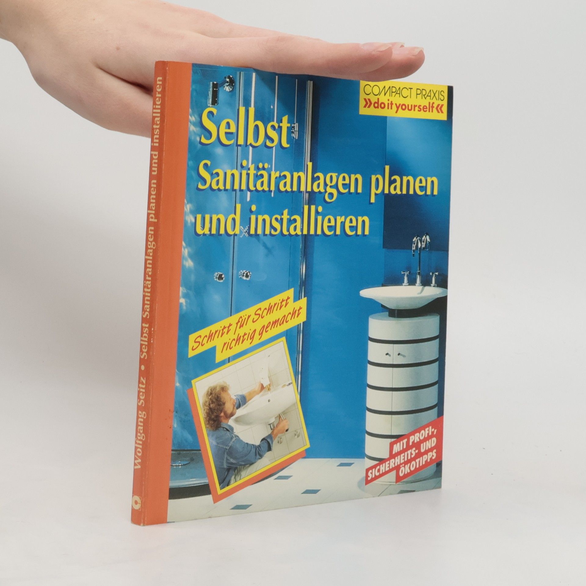 Wolfgang Seitz Selbst Sanitäranlagen planen und installieren