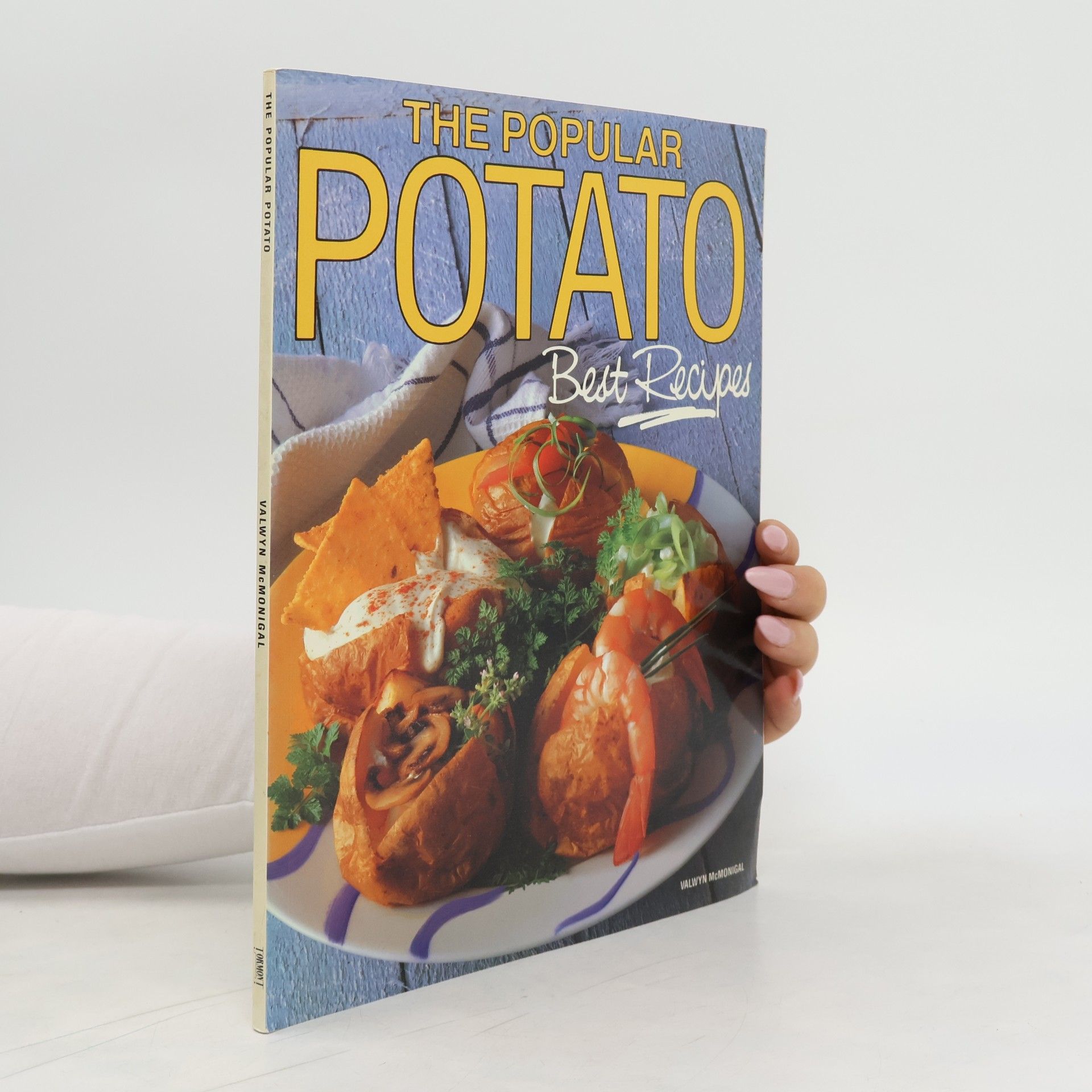 Valwyn McMonigal  The Popular Potato. Best Recipes