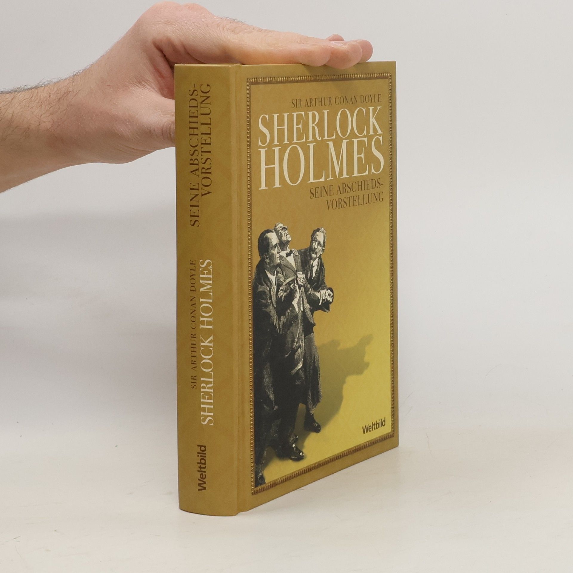 Arthur Conan Doyle Sherlock Holmes. Seine Abschieds-vorstellung