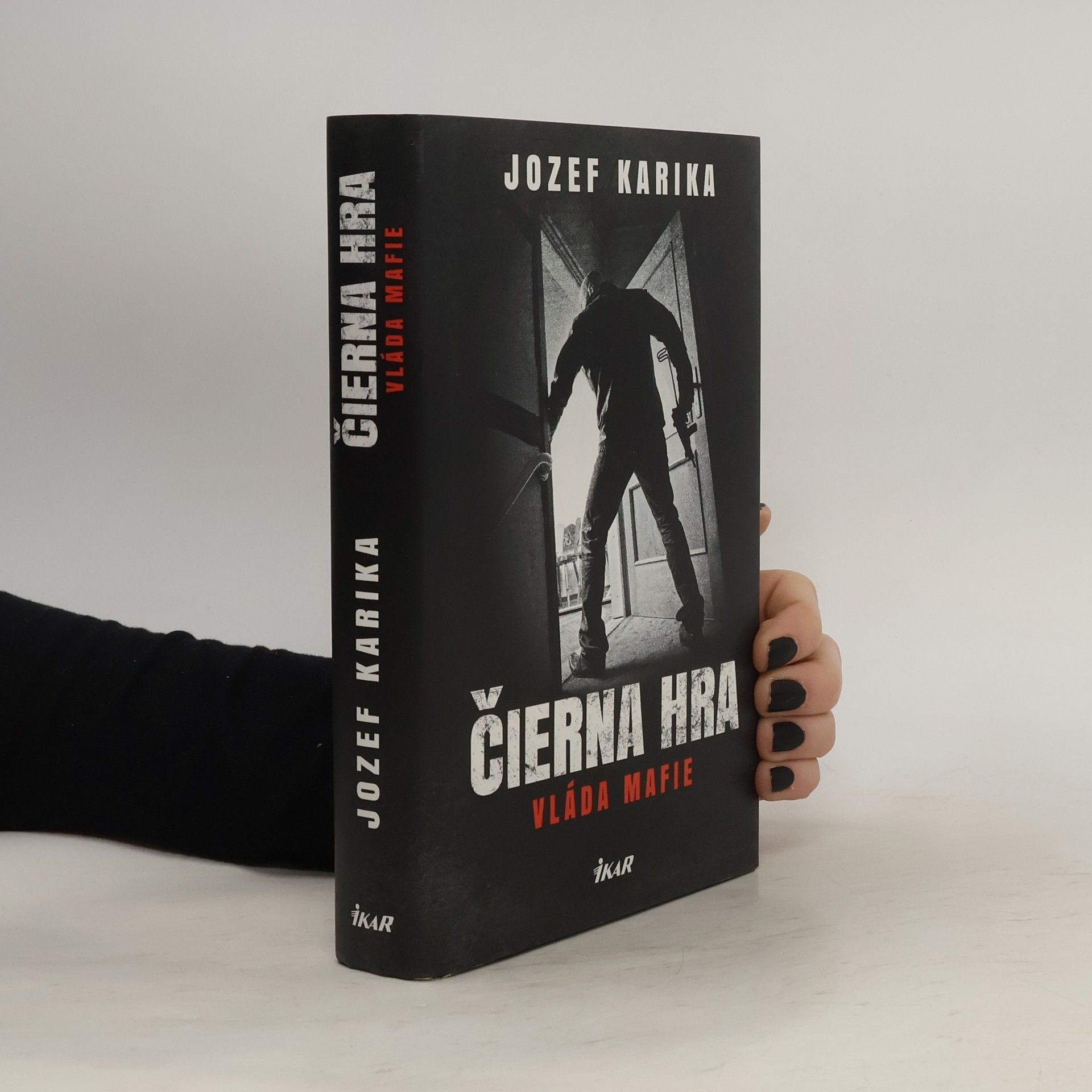 Jozef Karika Čierna hra: Vláda mafie